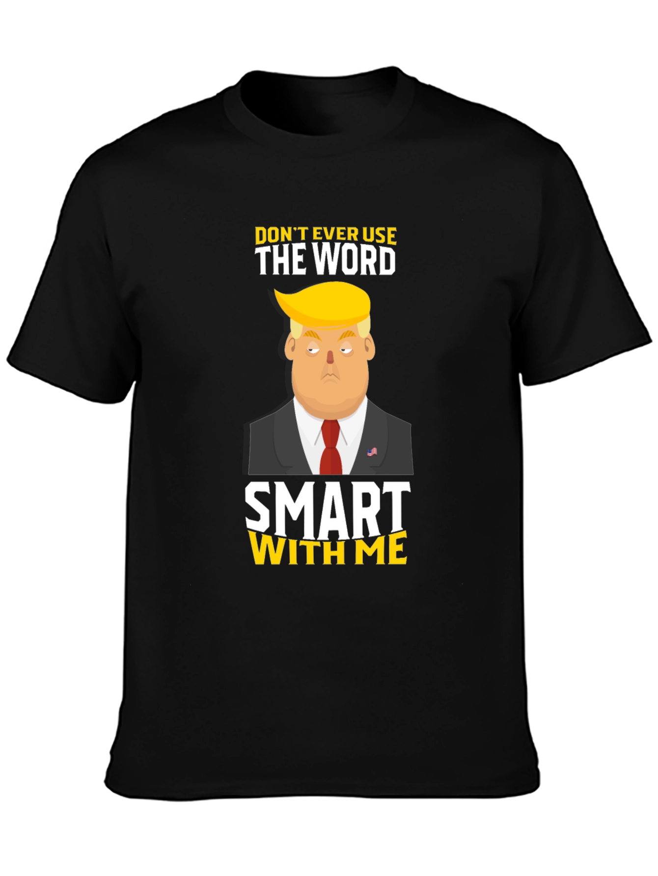 Black Don't Ever Use The Word Smart With Me T-Shirt view 3