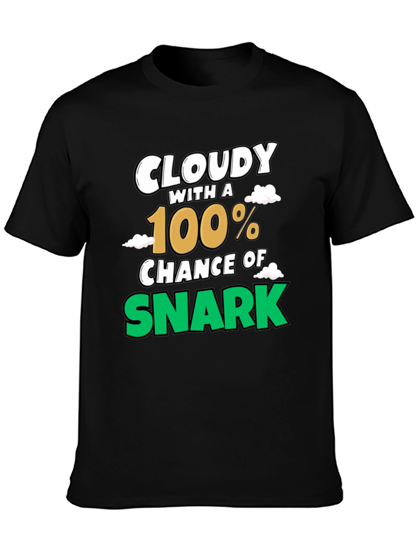 Black Cloudy with a 100% Chance of Snark Graphic Tee view 3