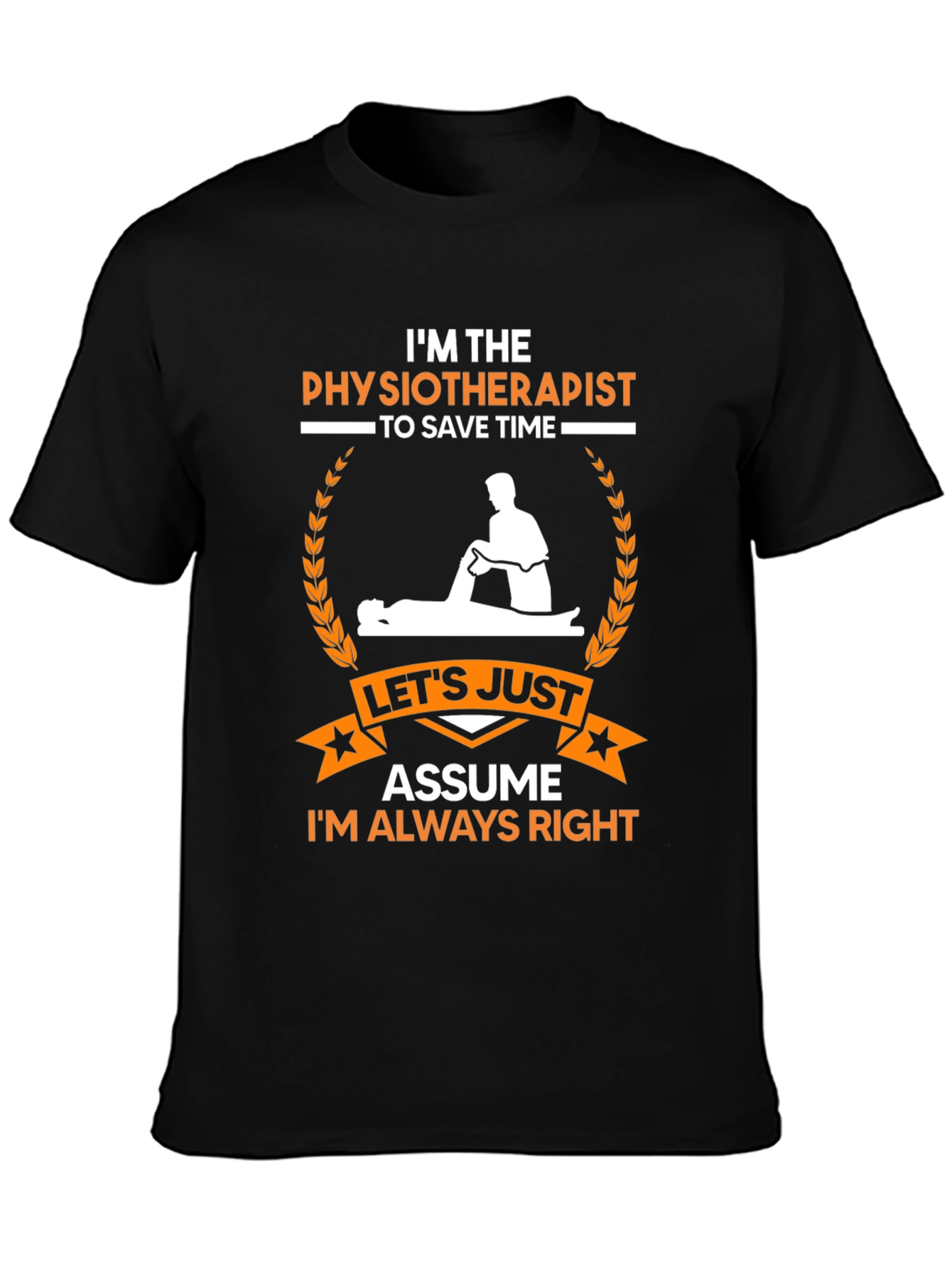 Black Physiotherapist Always Right T-Shirt view 3
