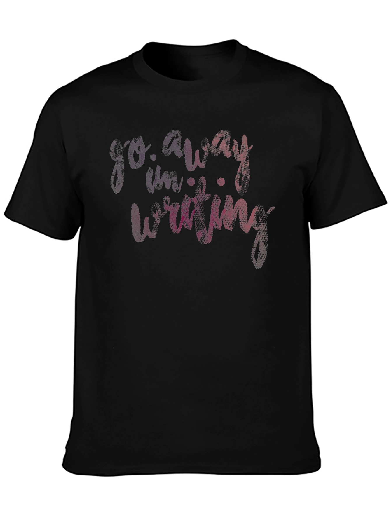 Black Go Away I'm Writing Black Graphic Tee view 3