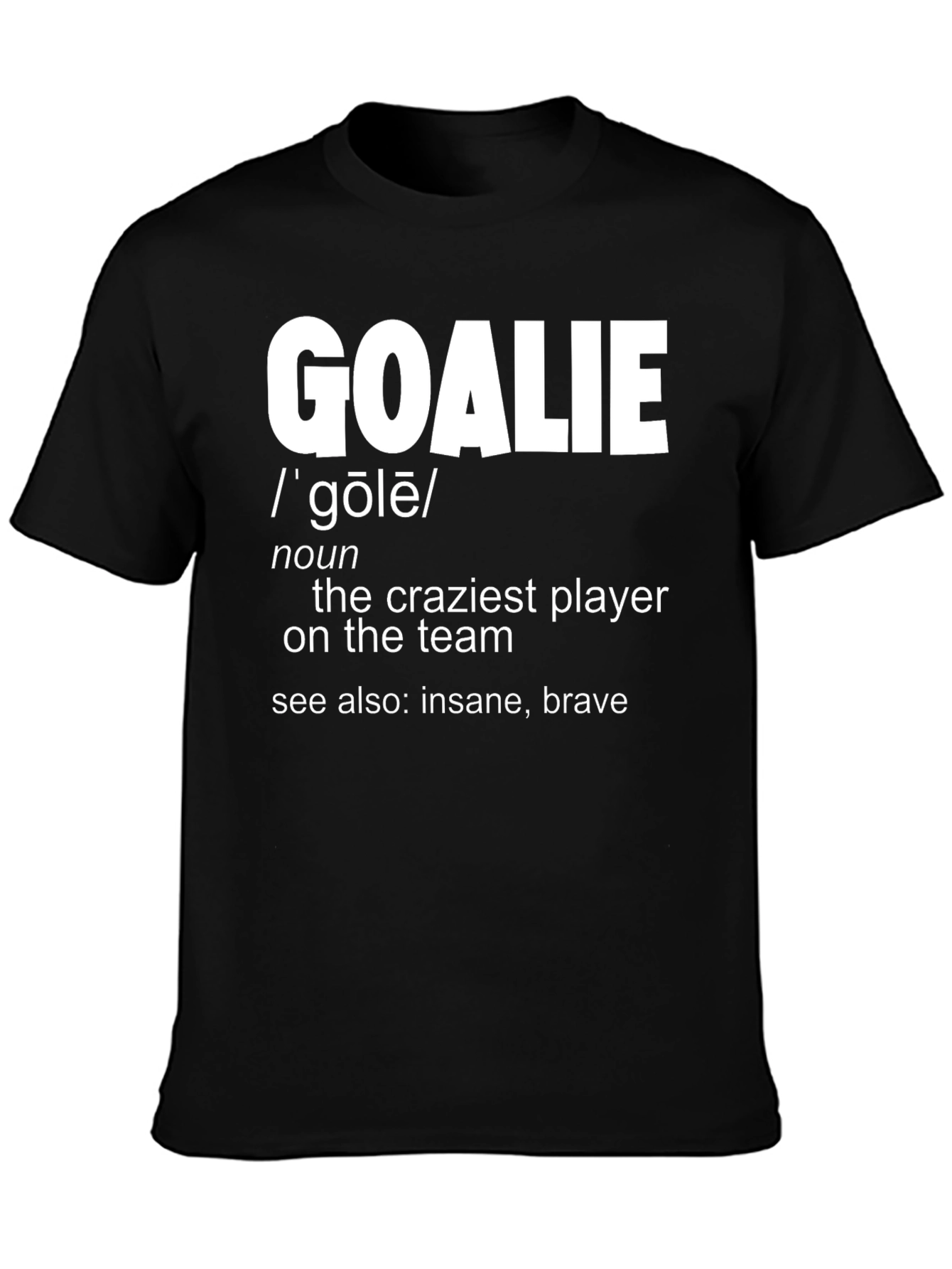 Black Goalie Definition T-Shirt - Crazy Hockey Player Tee view 3