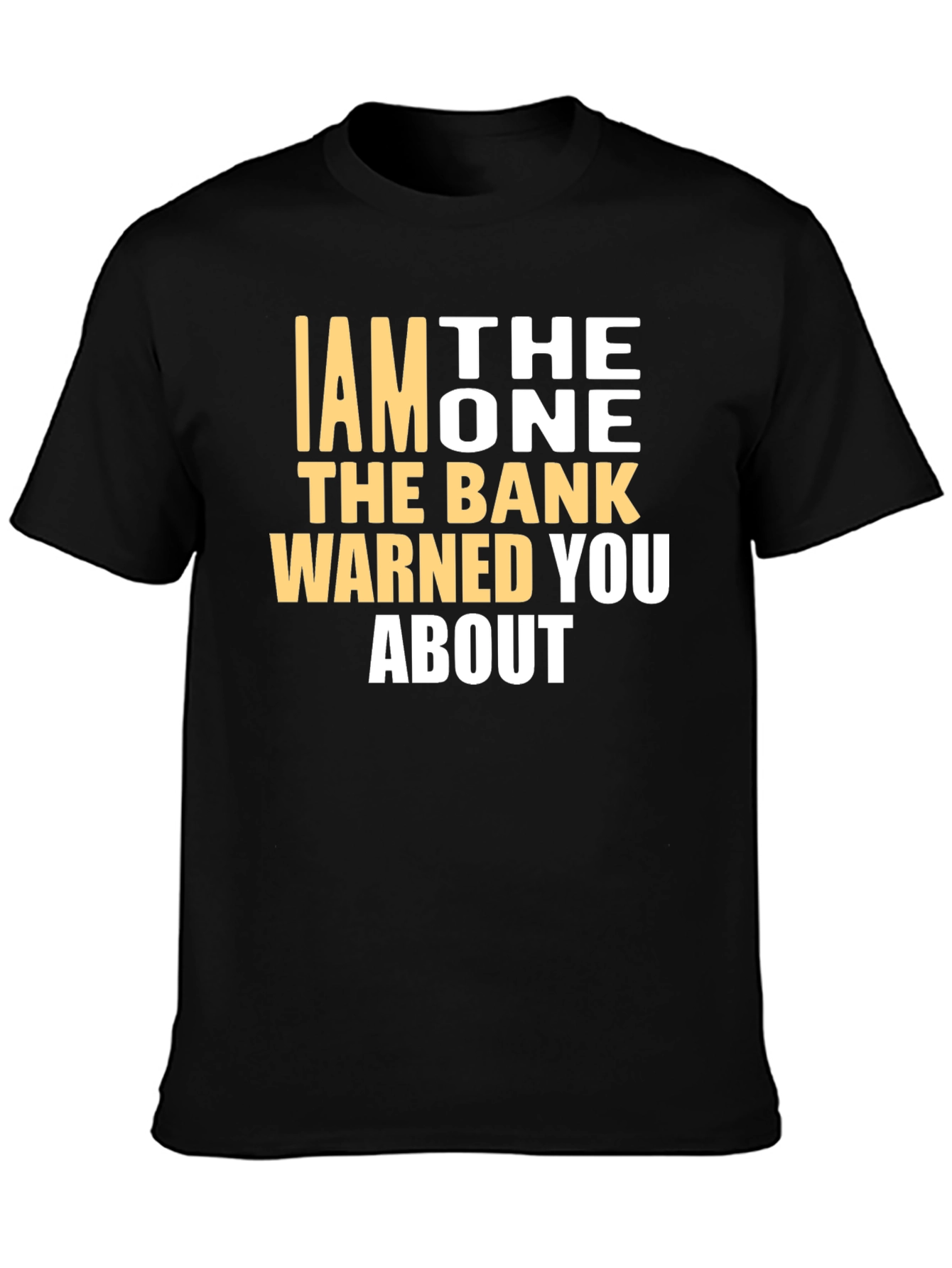 Black I AM THE ONE T-Shirt - Funny Warning Tee view 3