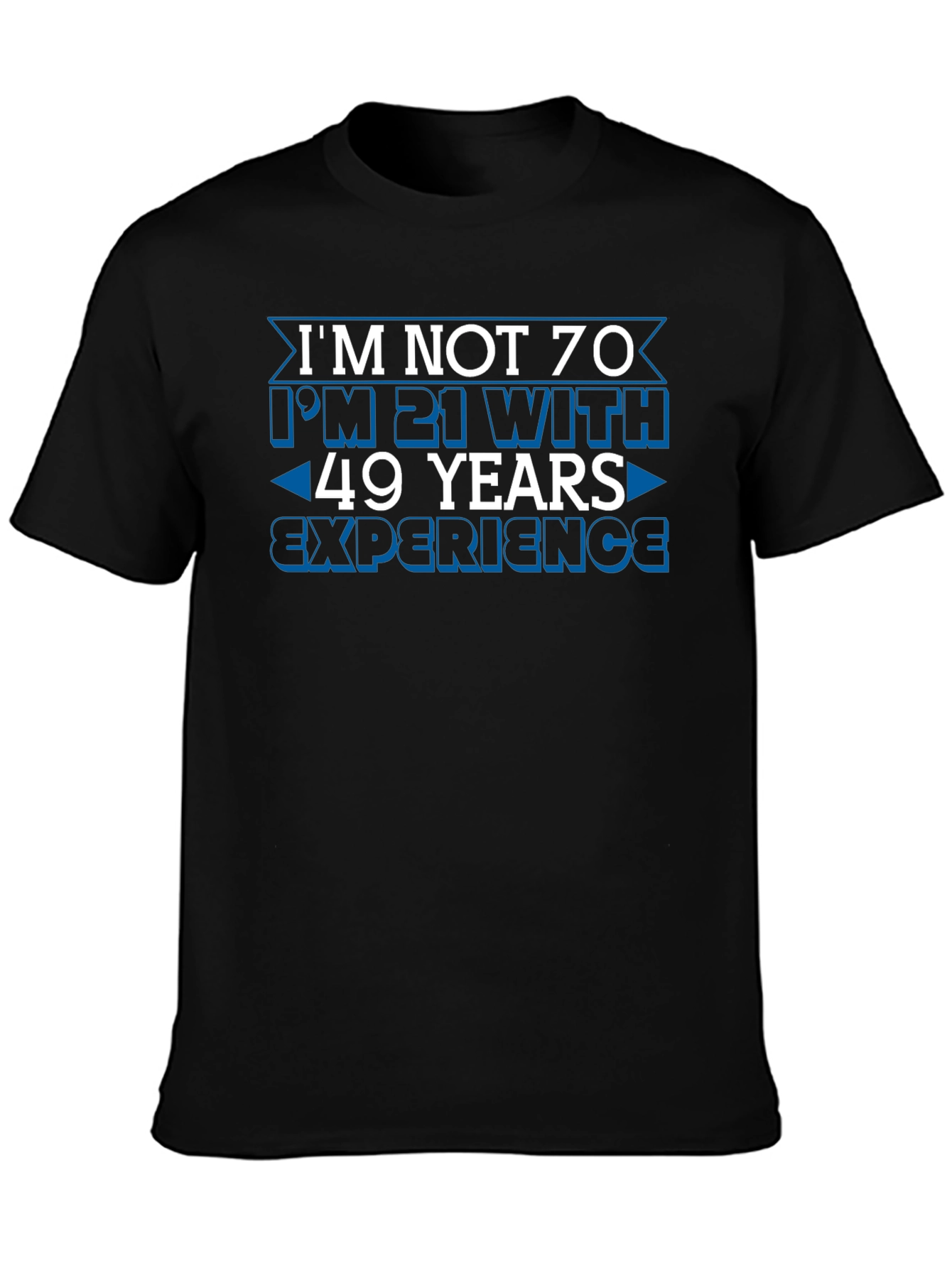 Black Funny 70th Birthday T-Shirt: 21 with 49 Years Experience view 3