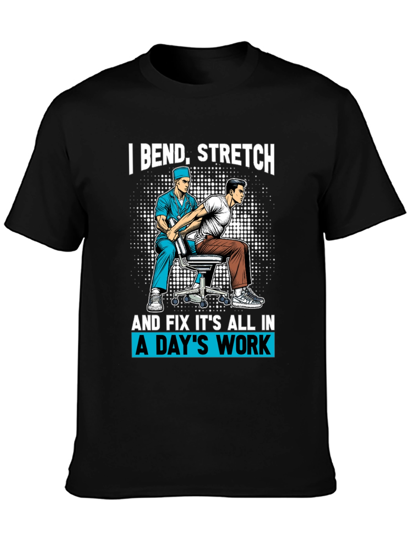 Black Chiropractor T-Shirt - Bend, Stretch, Fix view 3