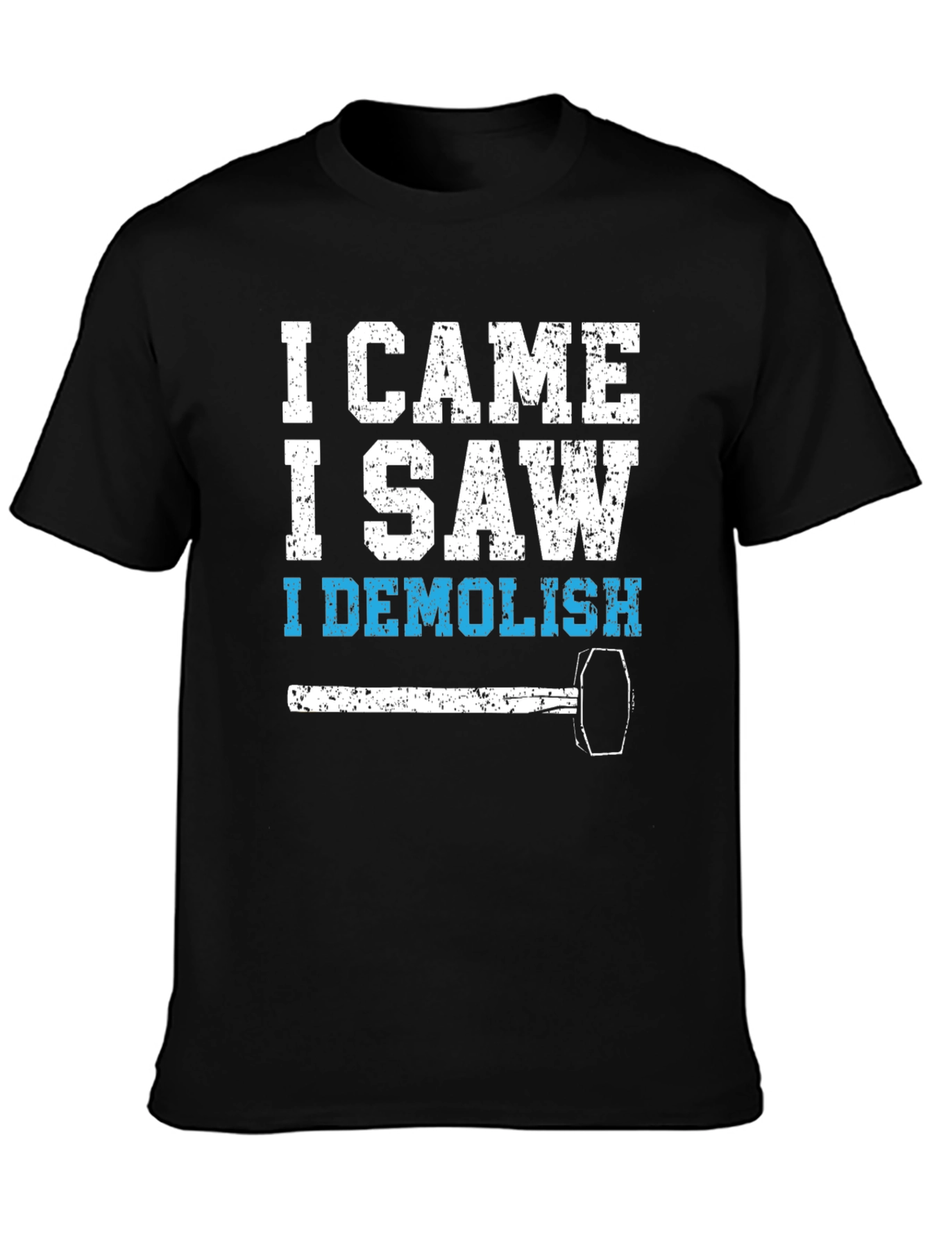 Black I Came I Saw I Demolish Black T-Shirt view 3