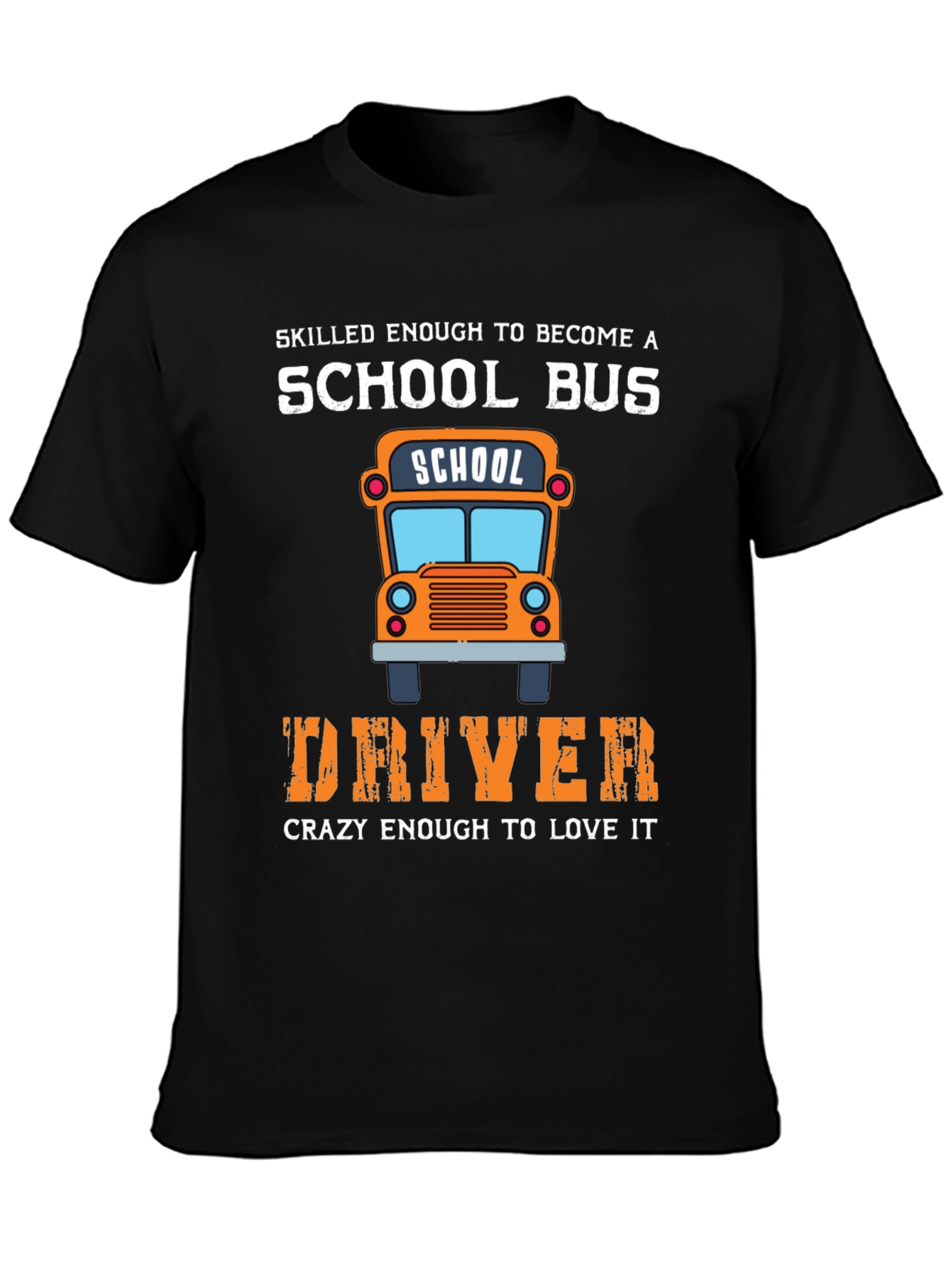 Black School Bus Driver T-Shirt - Skilled Enough & Crazy Enough view 3