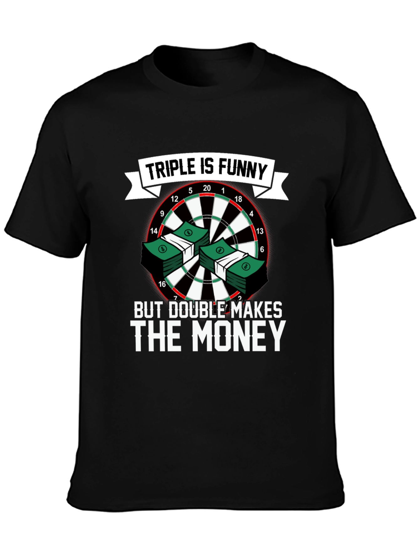 Black Triple is Funny T-Shirt - Dartboard & Money Design view 3