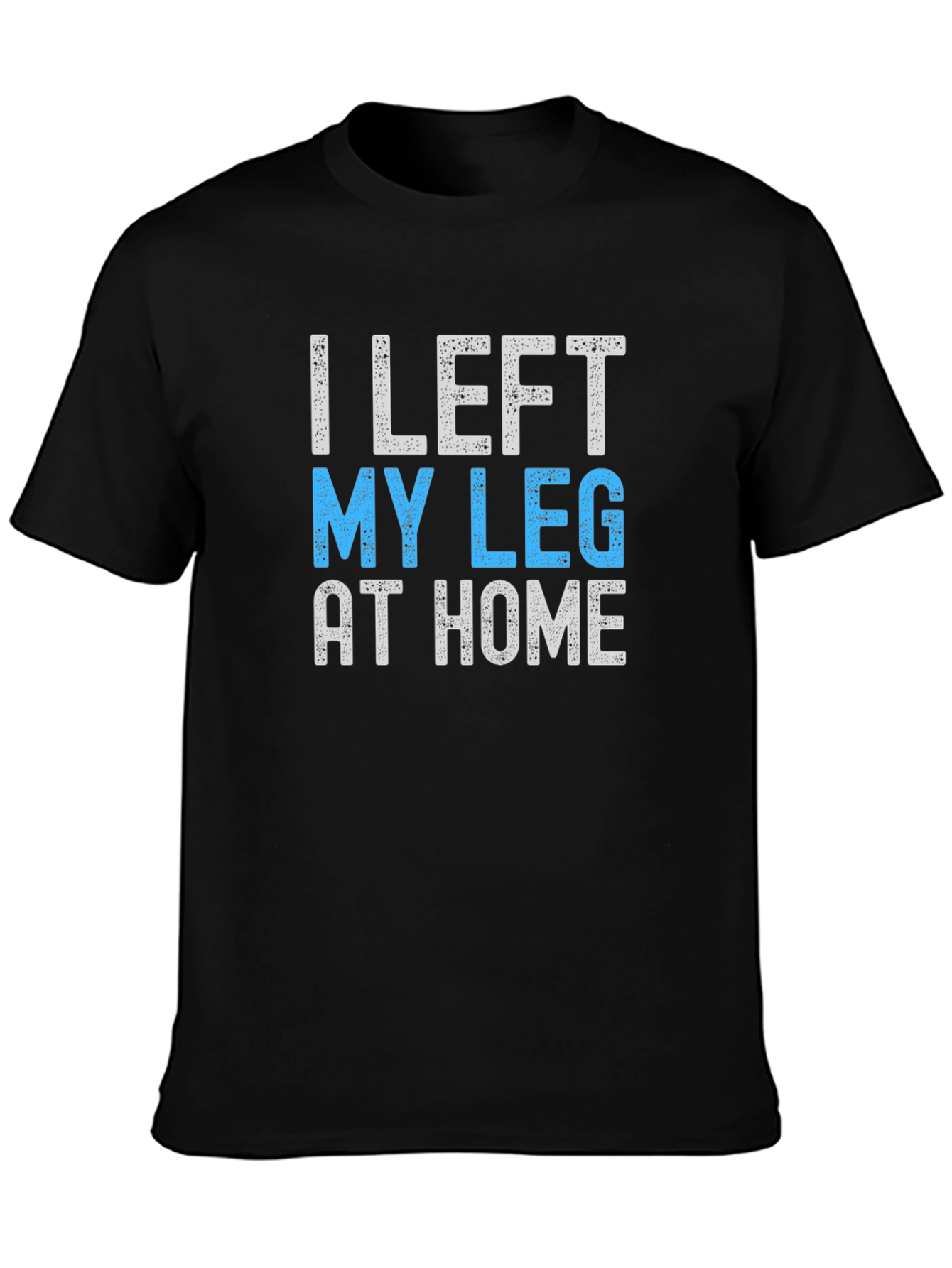 Black Humorous "I Left My Leg at Home" Graphic Tee view 3