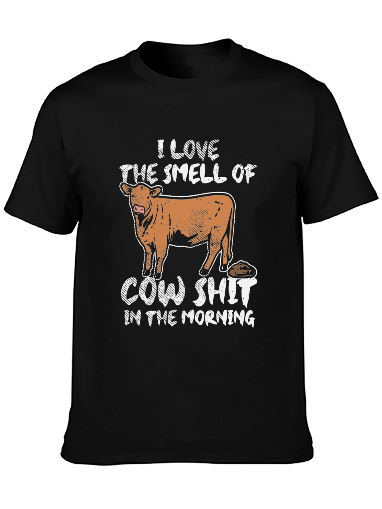 Black I Love The Smell Of Cow Shit In The Morning T-Shirt view 3