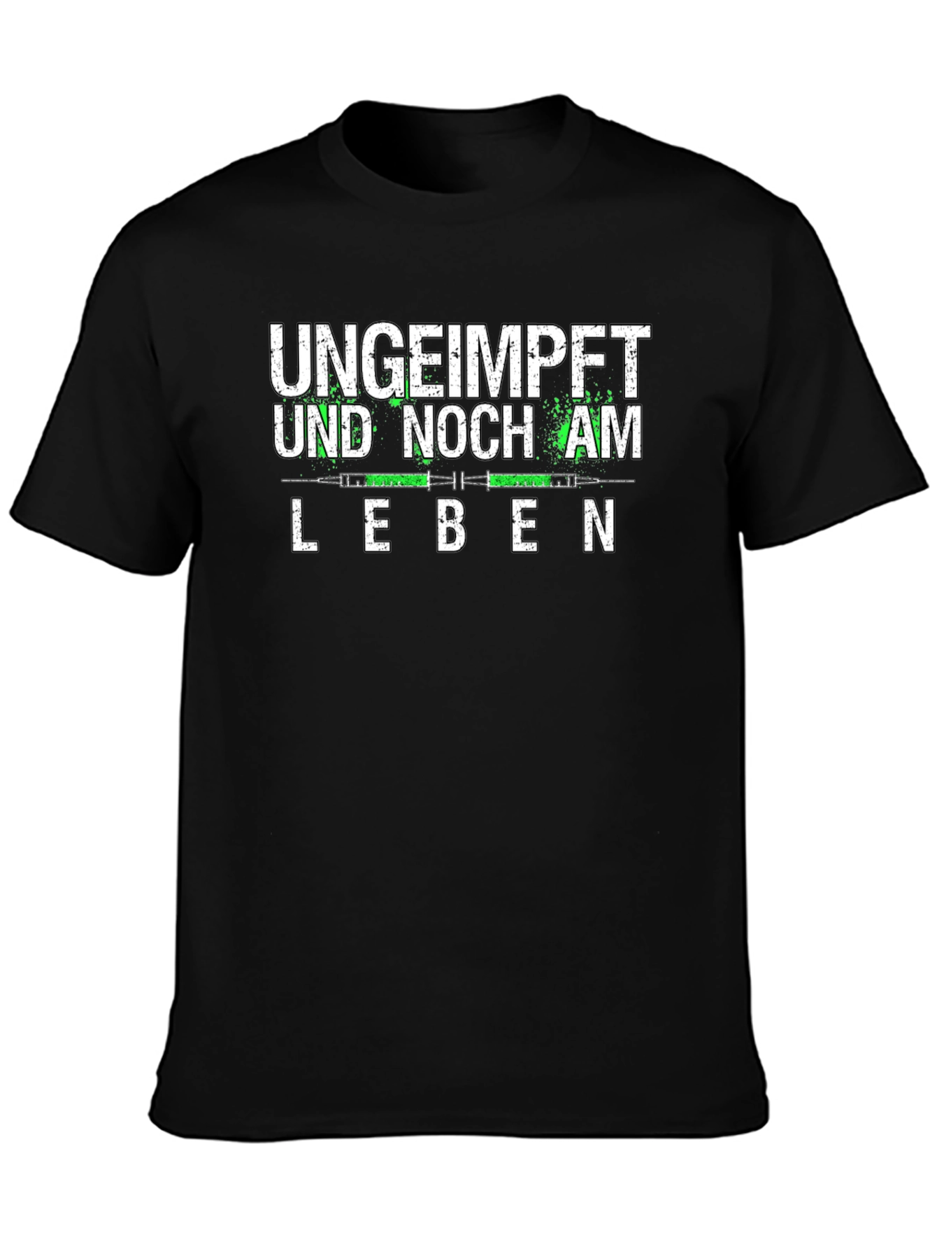Black Ungeimpft Und Noch Am Leben Graphic Tee view 3