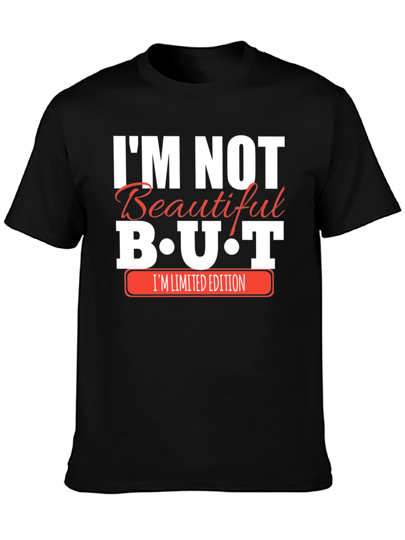Black I'm Not Beautiful BUT I'm Limited Edition Black T-Shirt view 3
