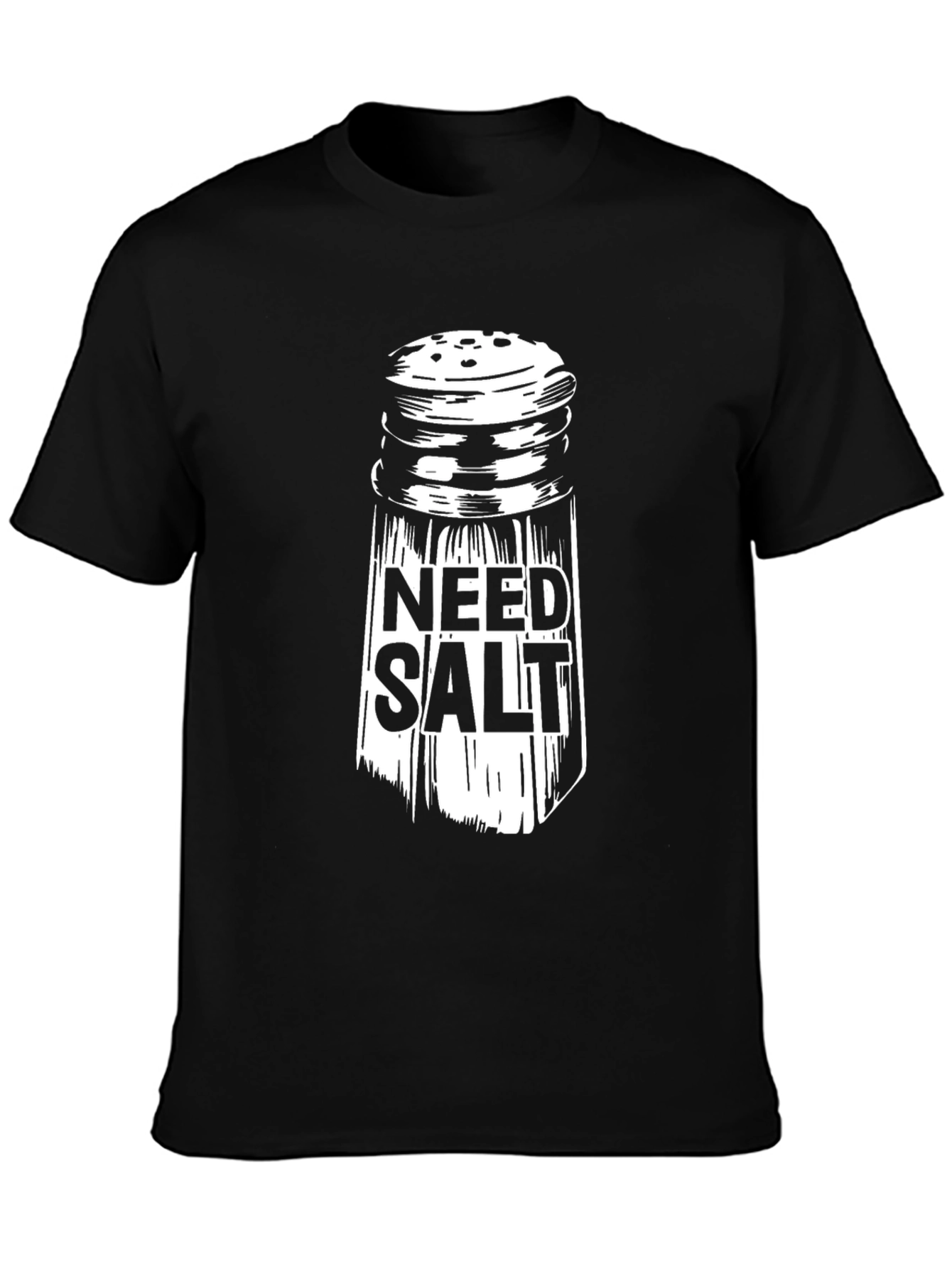 Black Need Salt T-Shirt - Funny Graphic Tee view 3