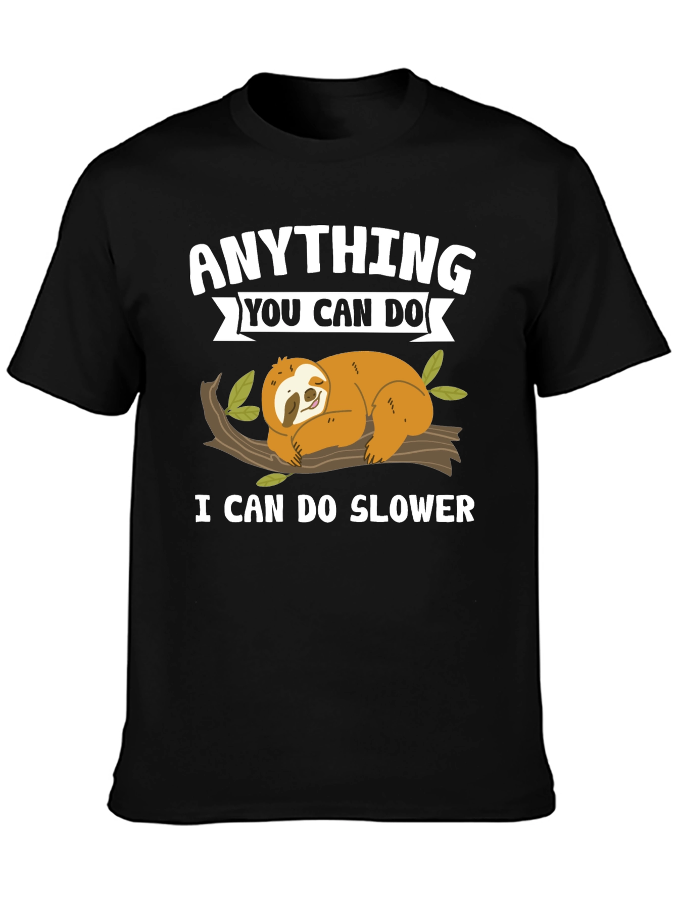 Black Anything You Can Do, Sloth T-Shirt view 3