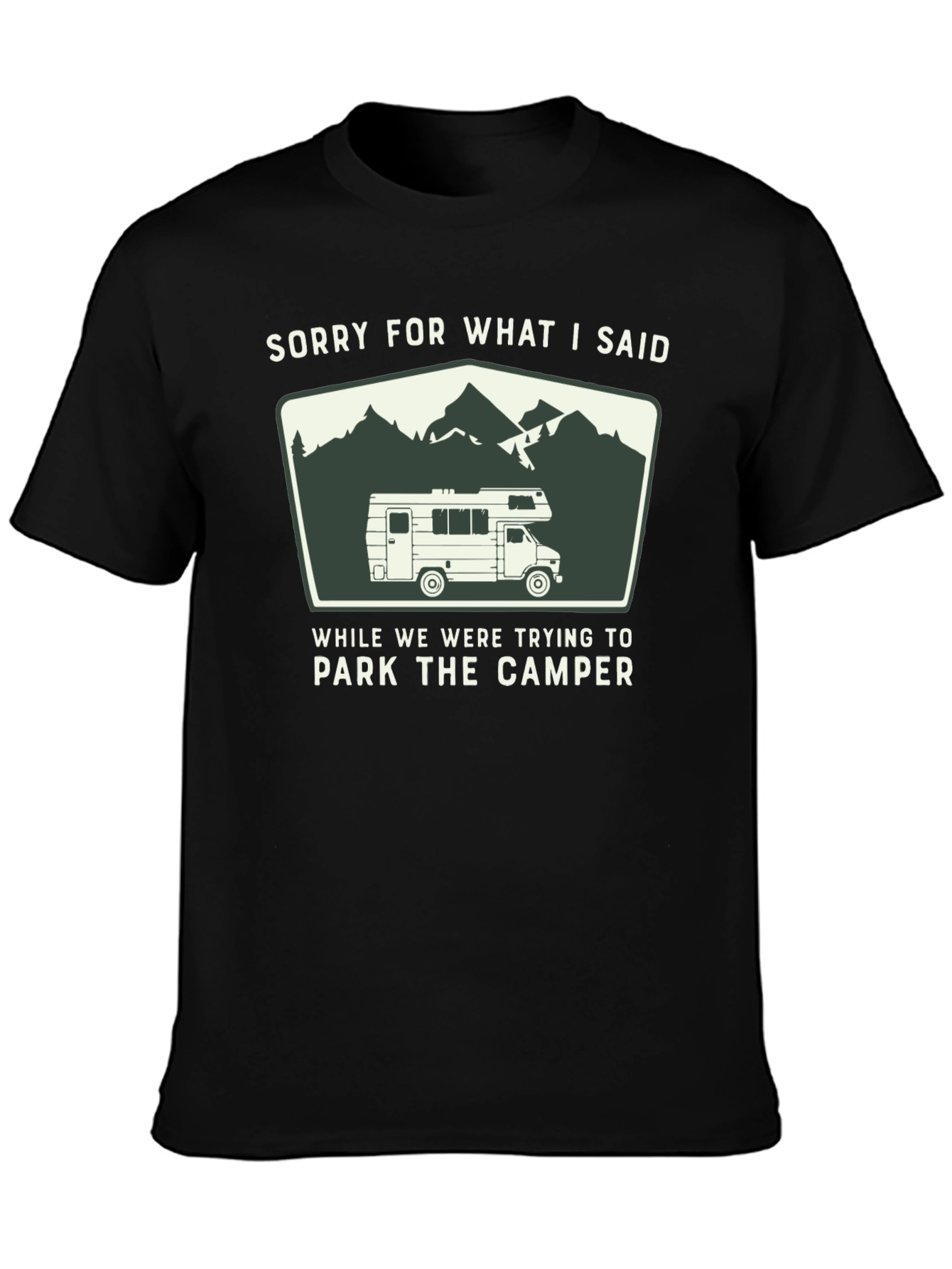 Black Sorry For What I Said Camper T-Shirt view 3
