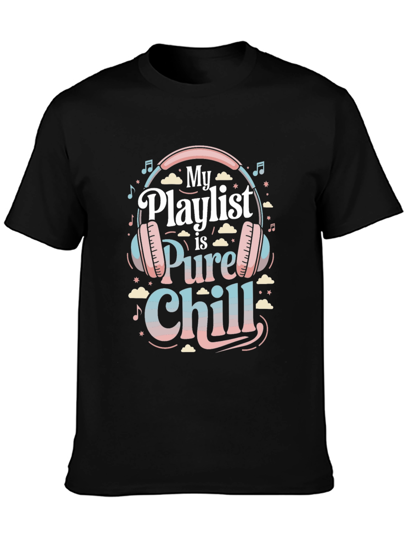 Black My Playlist is Pure Chill Black Graphic Tee view 3