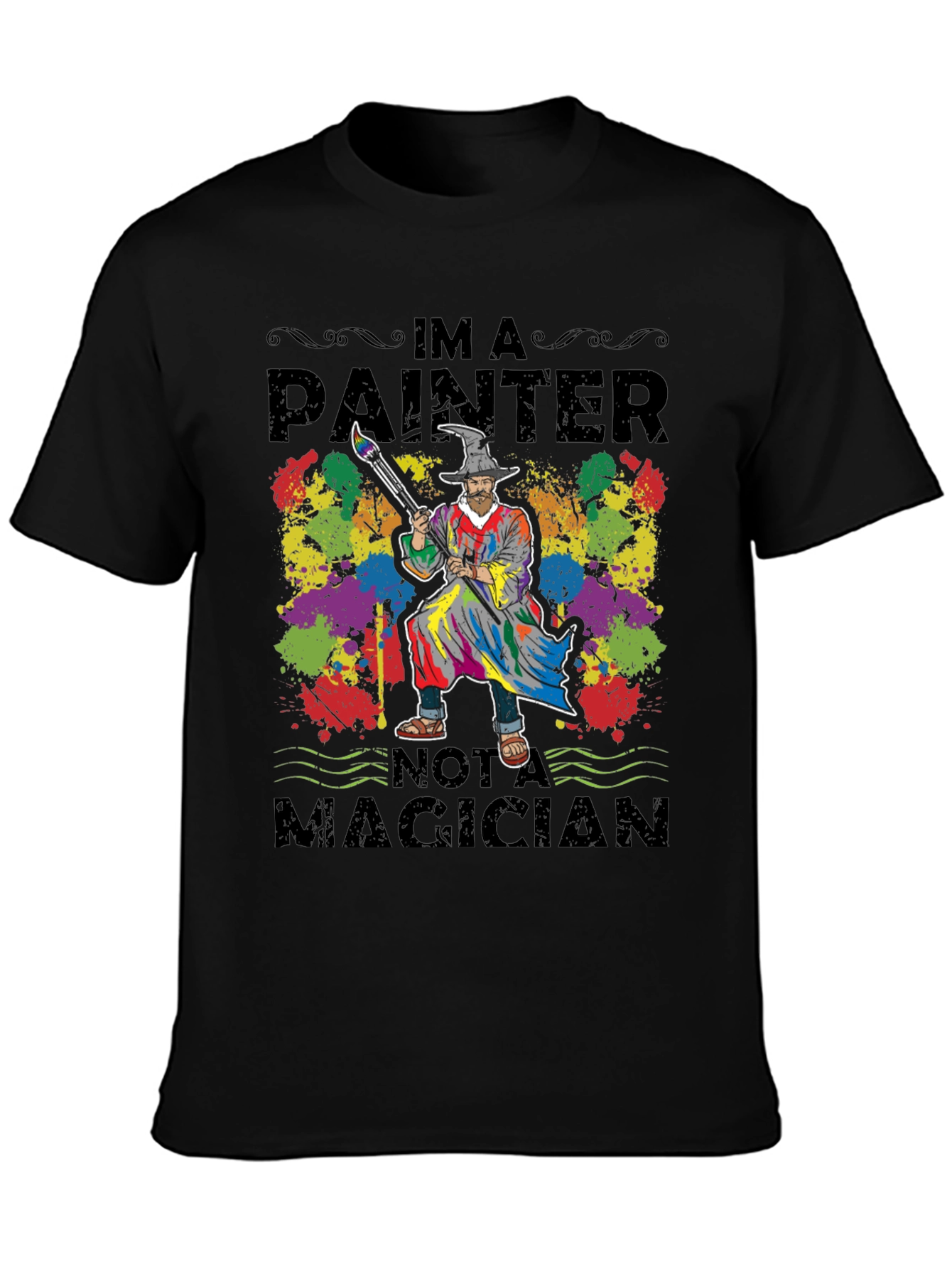Black Painter T-Shirt: I'm a Painter Not a Magician Tee view 3