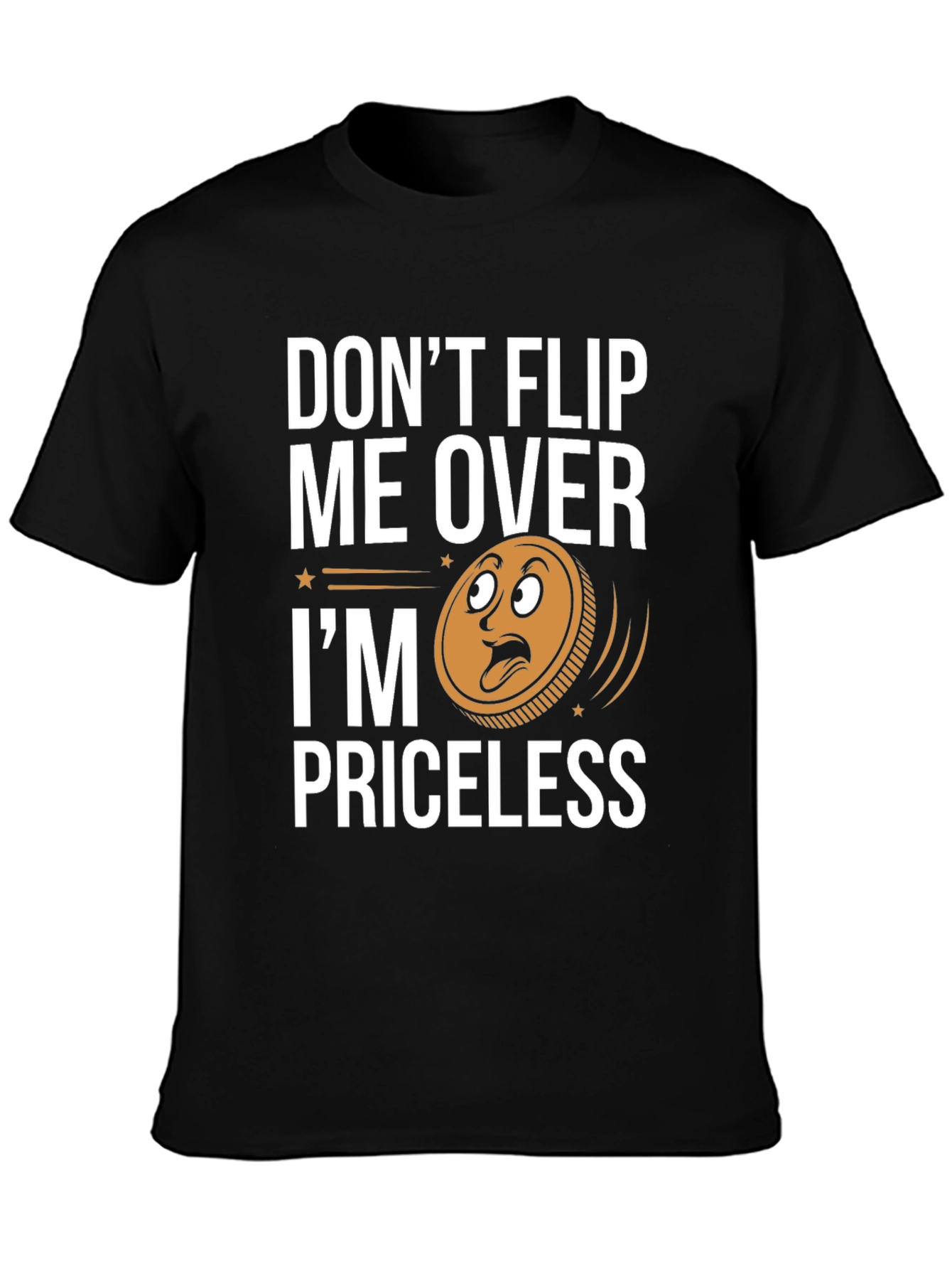Black Don't Flip Me Over I'm Priceless T-Shirt view 3