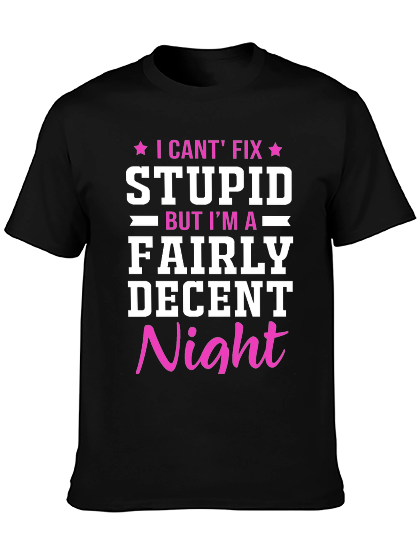 Black Funny Novelty Graphic T-Shirt - "I Can't Fix Stupid" view 3