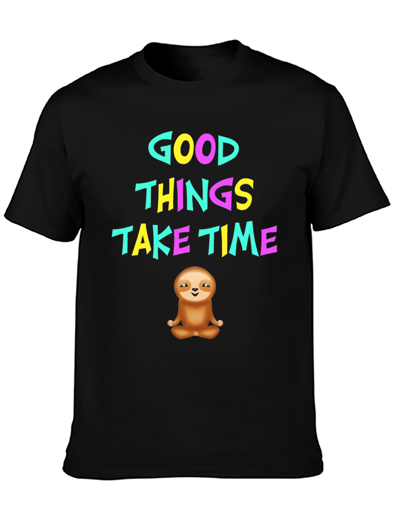 Black Good Things Take Time Sloth Graphic T-Shirt view 3