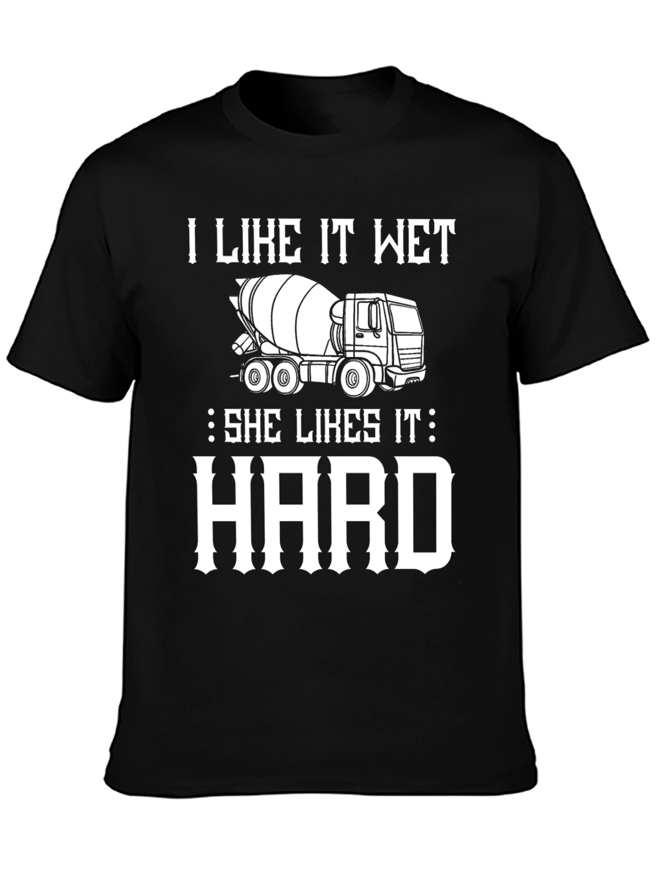 Black I Like It Wet Cement Truck Graphic T-Shirt view 3