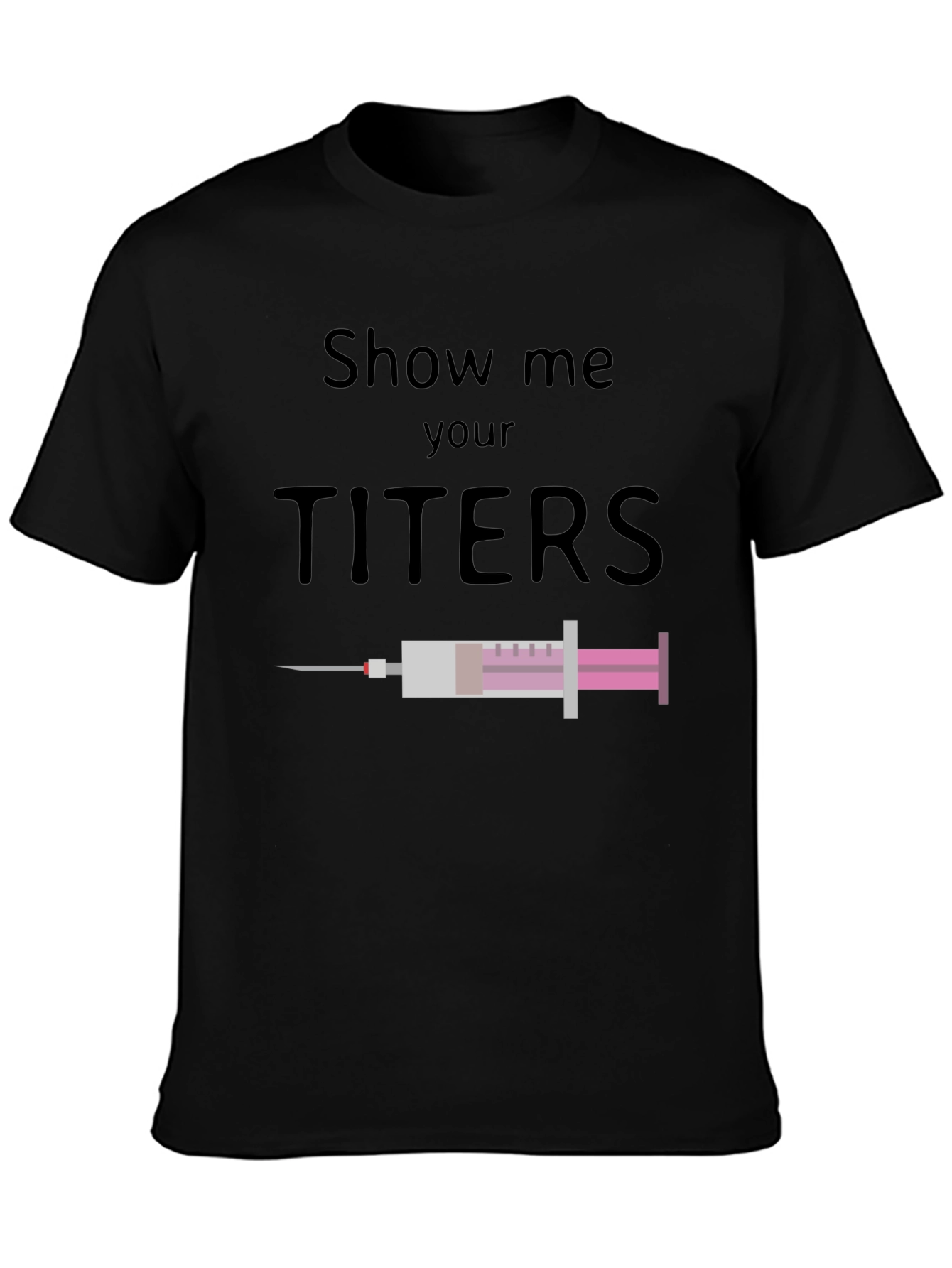 Black Show Me Your Titers Graphic Tee view 3