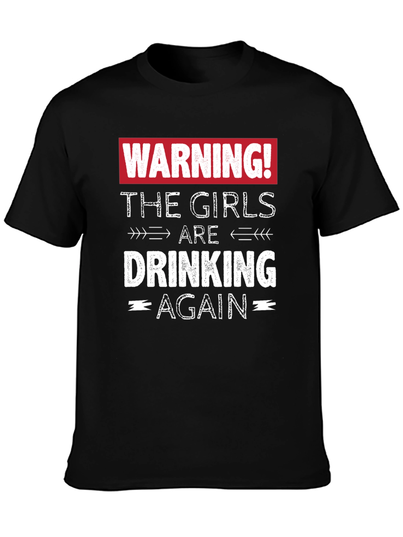 Black Warning! The Girls are Drinking Again T-Shirt view 3
