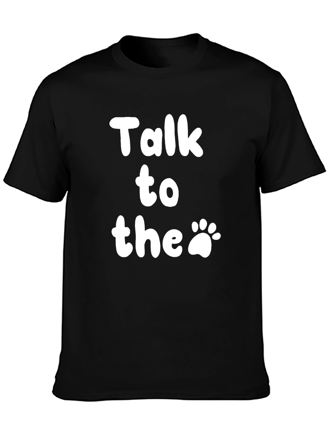 Black Talk to the Paw T-Shirt - Black Crew Neck Tee view 3