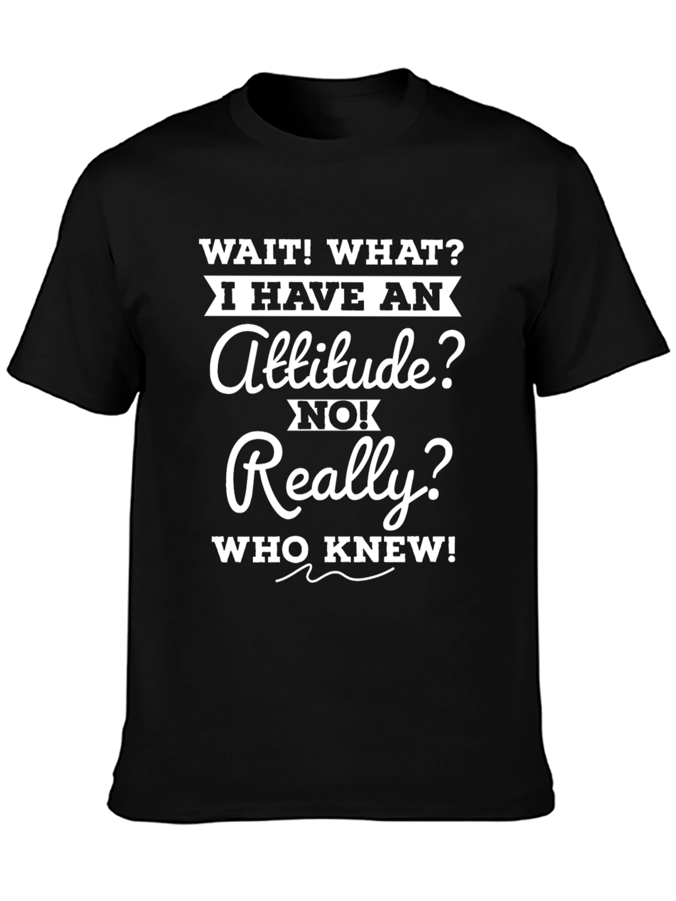 Black Funny Attitude T-Shirt - Sarcastic Novelty Tee view 3