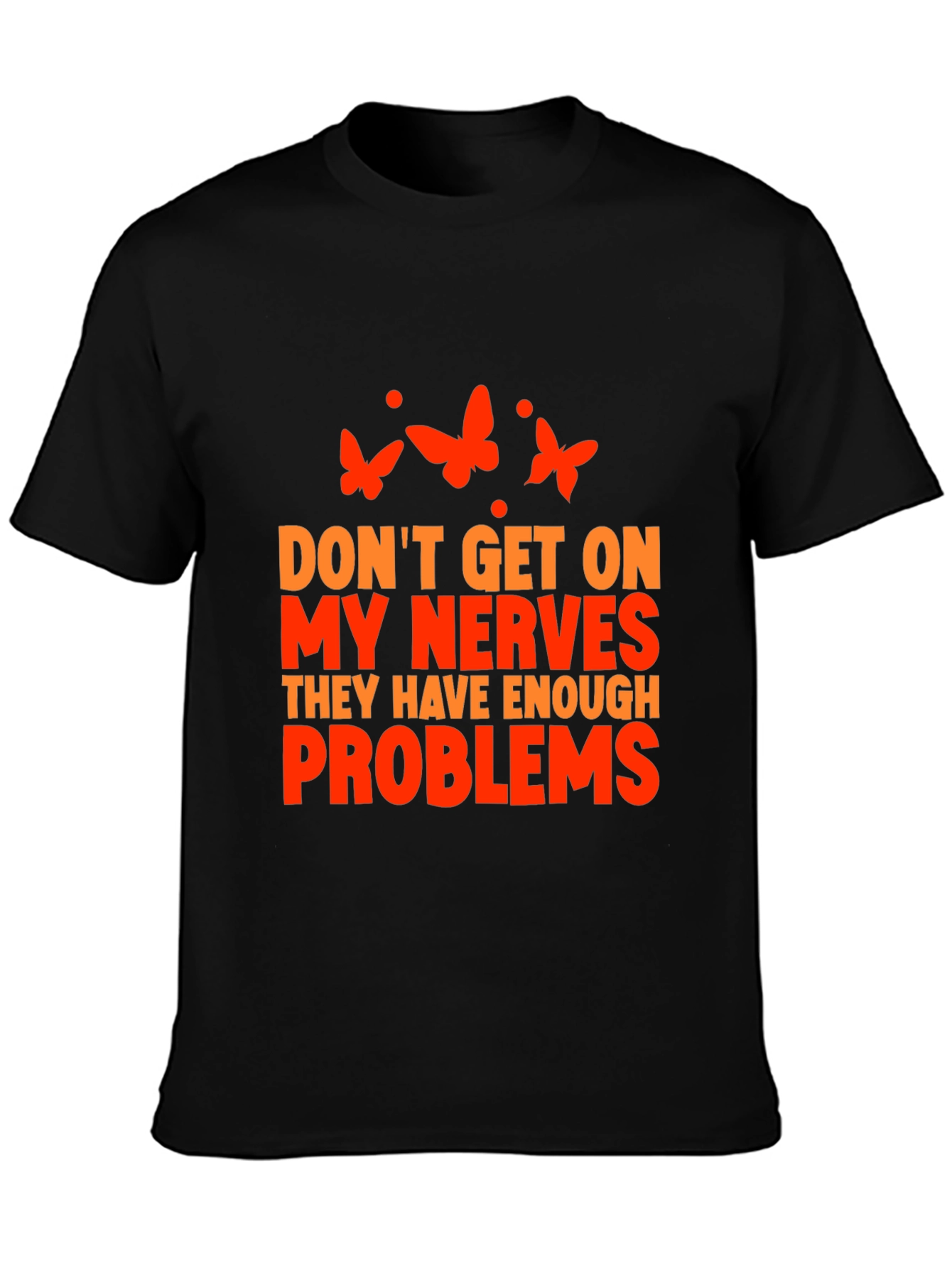 Black Funny Sarcastic Graphic Tee - Don't Get on My Nerves! view 3