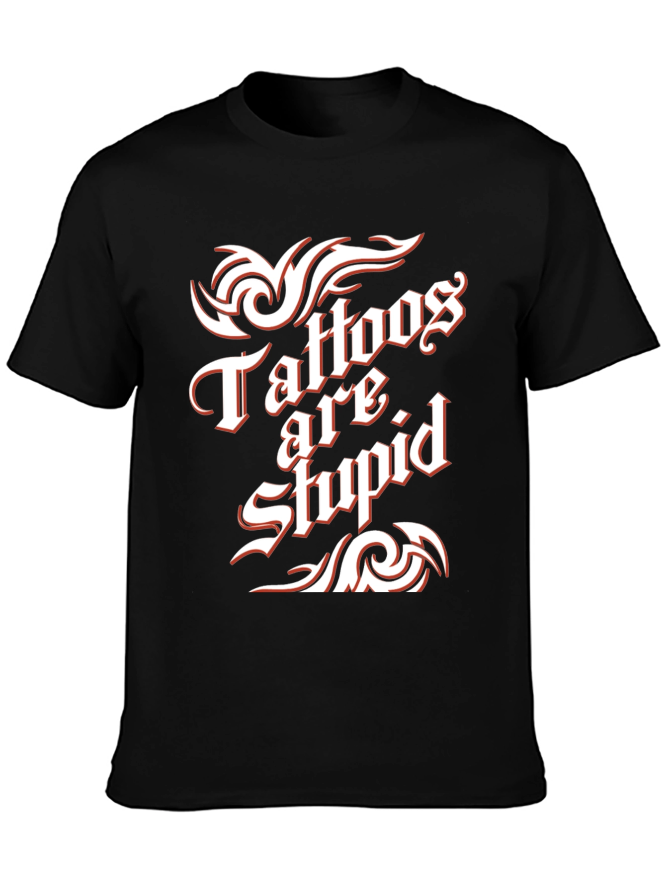 Black Tattoos Are Stupid Graphic Tee - Bold Statement T-Shirt view 3