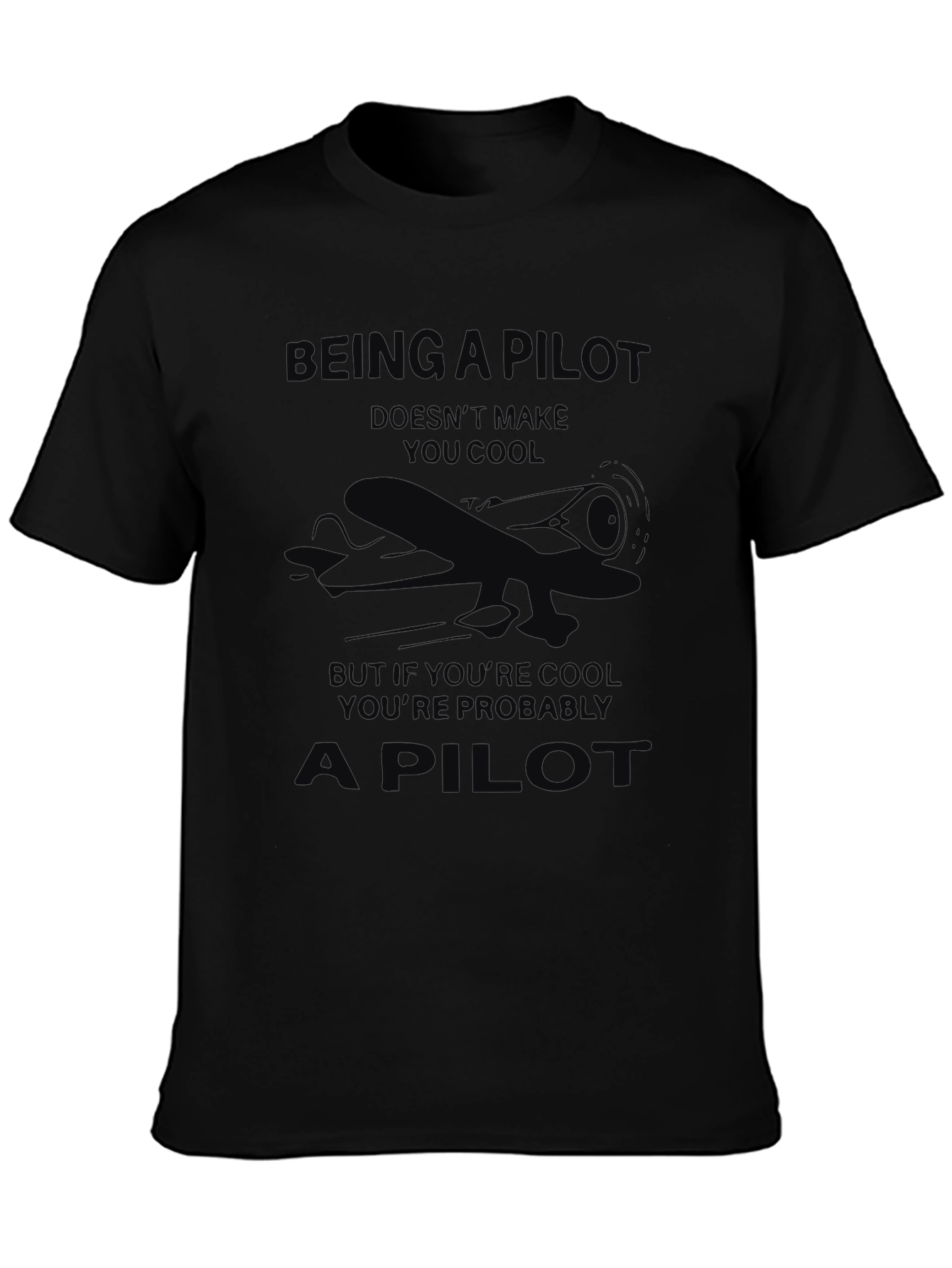 Black Pilot Coolness T-Shirt - Airplane Humor view 3