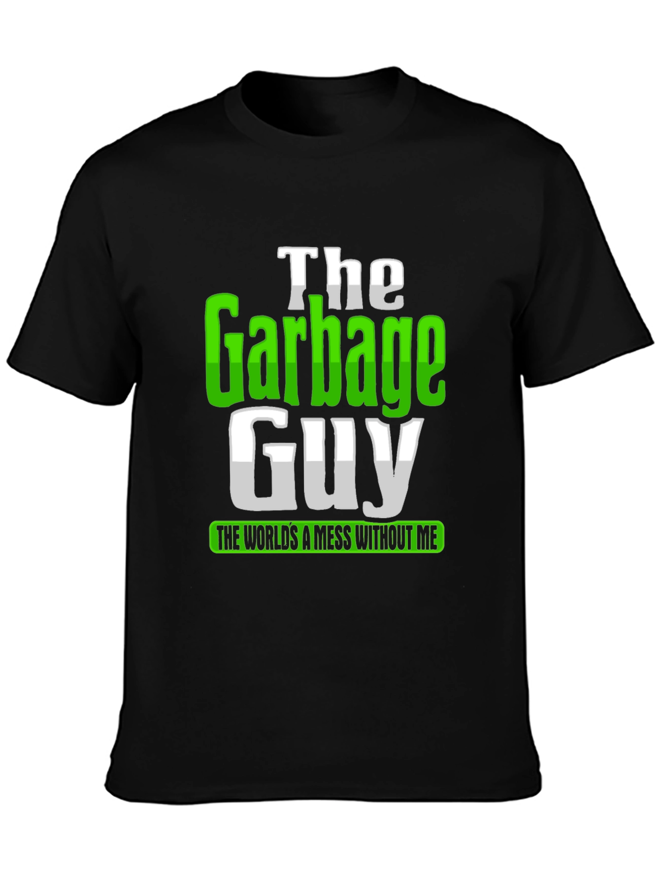 Black The Garbage Guy T-Shirt - Funny Sanitation Worker Tee view 3