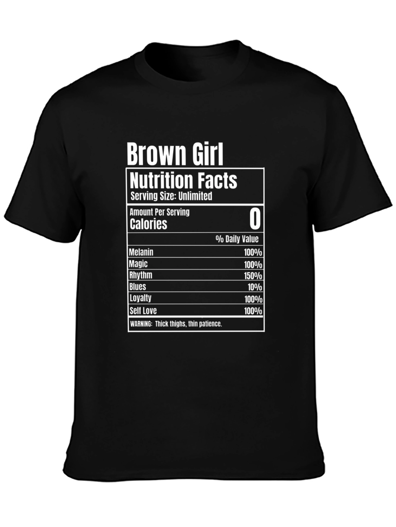 Black Brown Girl Nutrition Facts T-Shirt - Unlimited Serving view 3