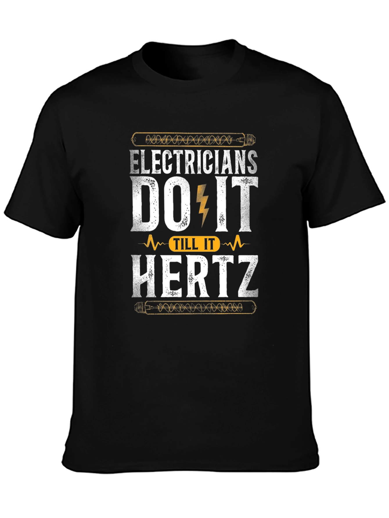 Black Electricians Do It Till It Hertz Black T-Shirt view 3