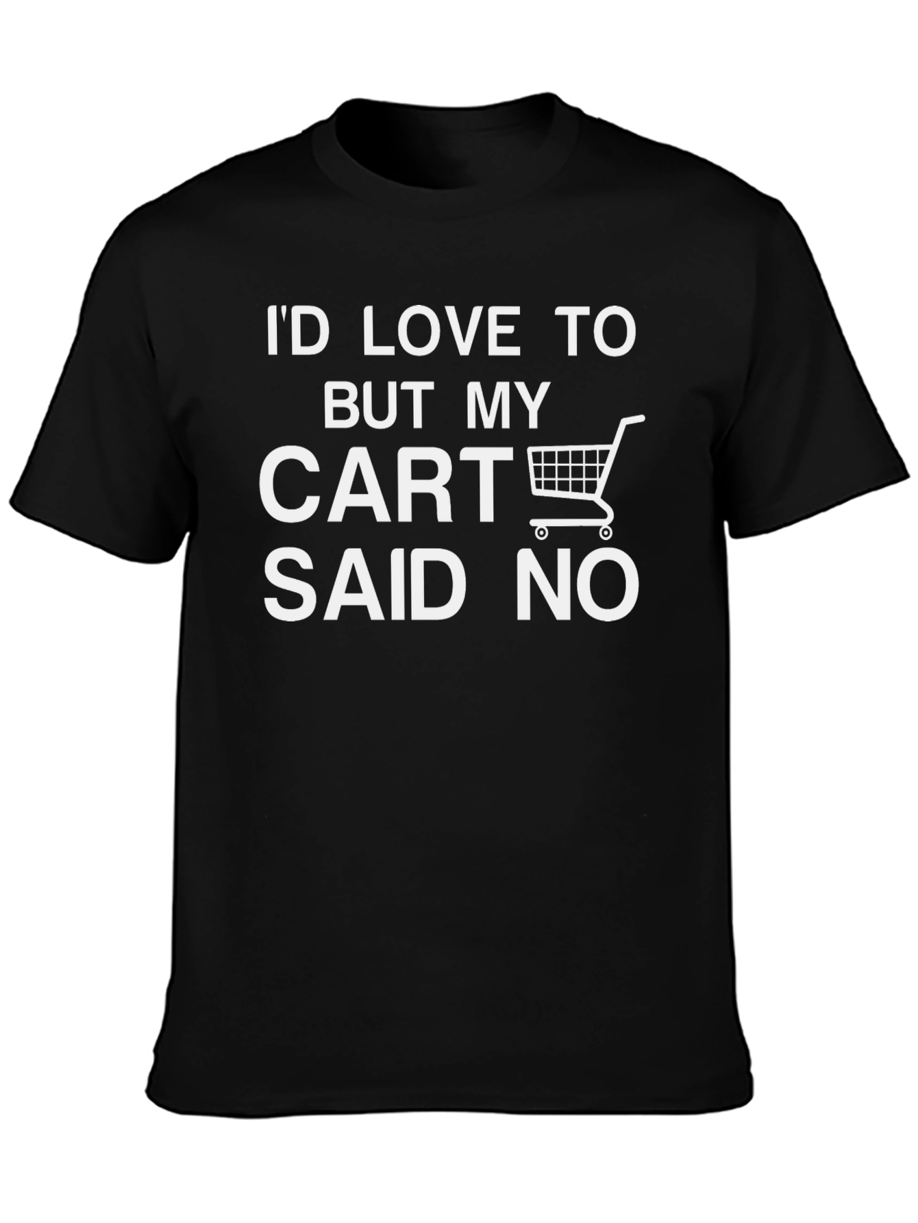 Black Funny 'Cart Said No' Black Graphic T-Shirt view 3