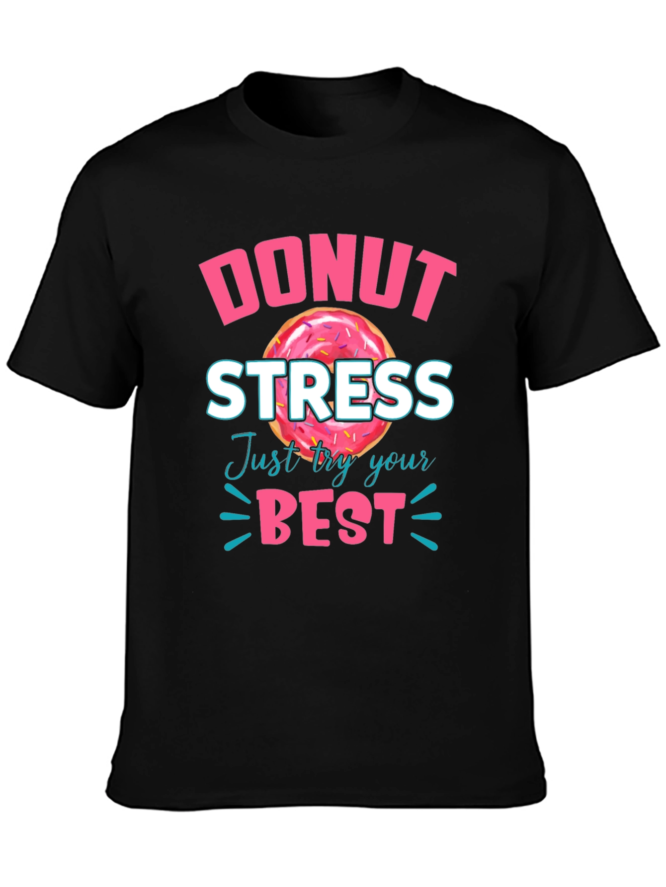 Black Donut Stress T-Shirt - Just Try Your Best view 3