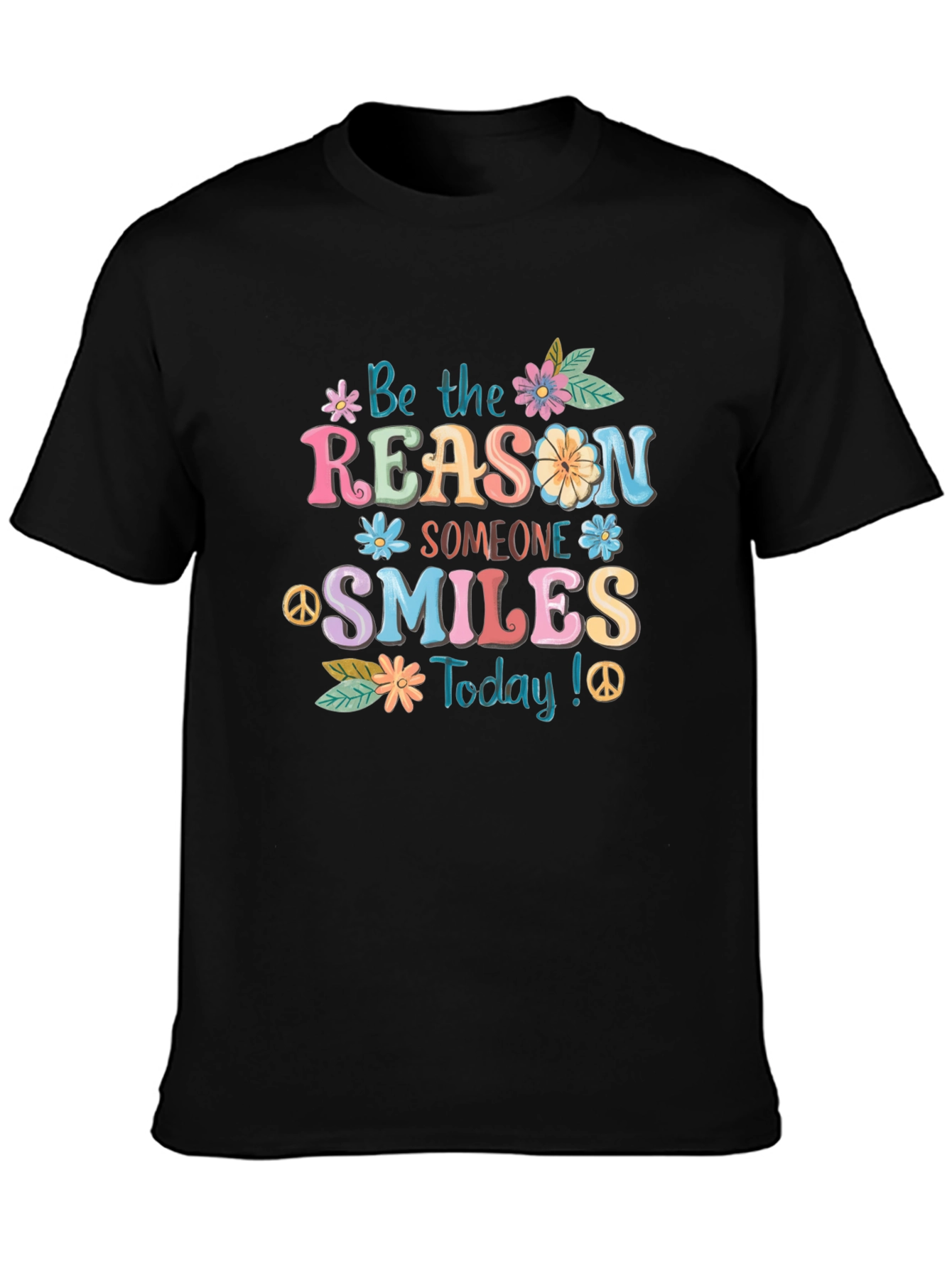 Black Be The Reason Someone Smiles T-Shirt view 3