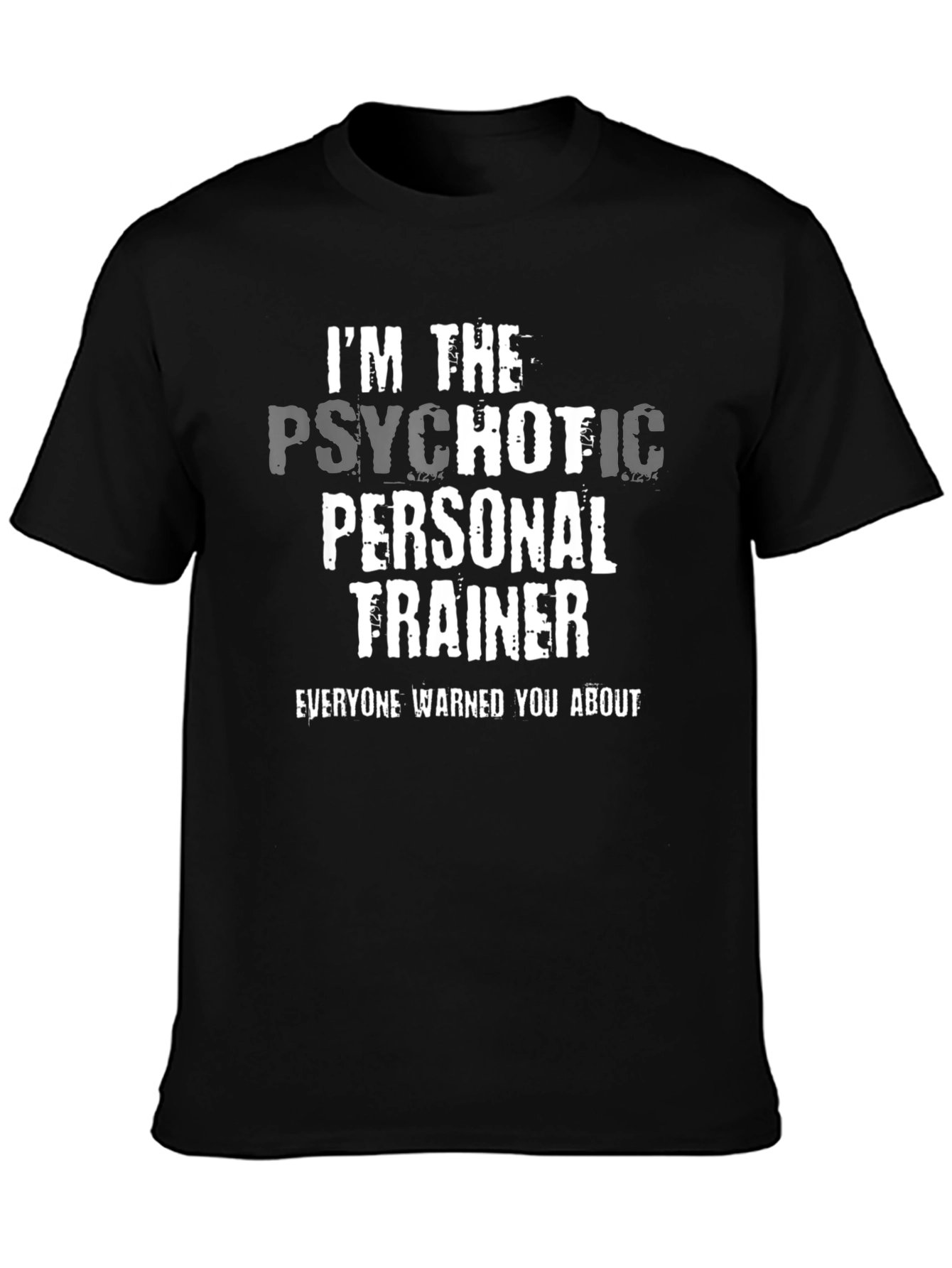 Black Psychotic Personal Trainer T-Shirt view 3