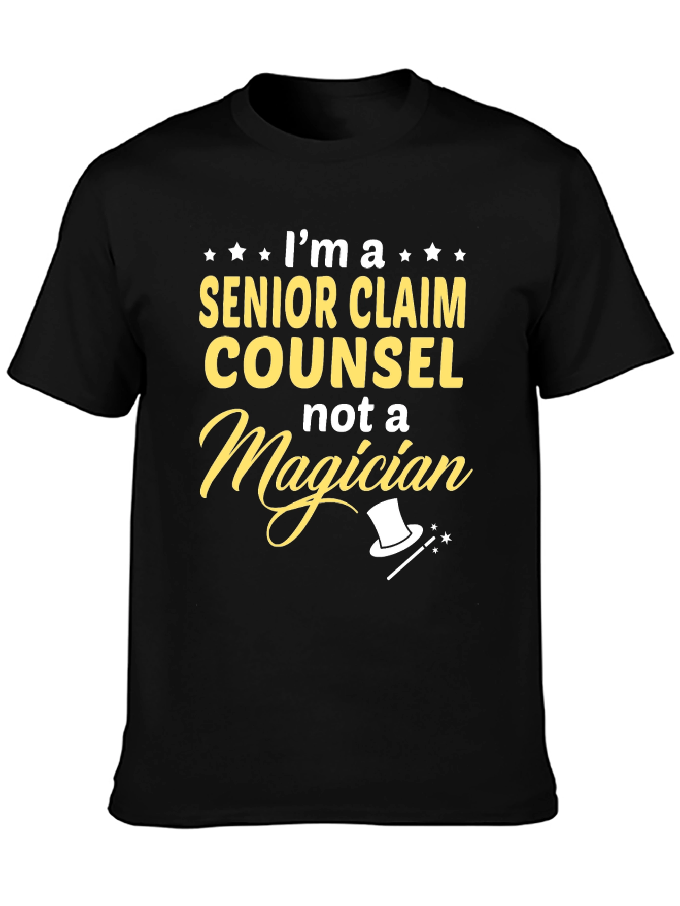 Black Senior Claim Counsel T-Shirt - Not a Magician Funny Job Tee view 3