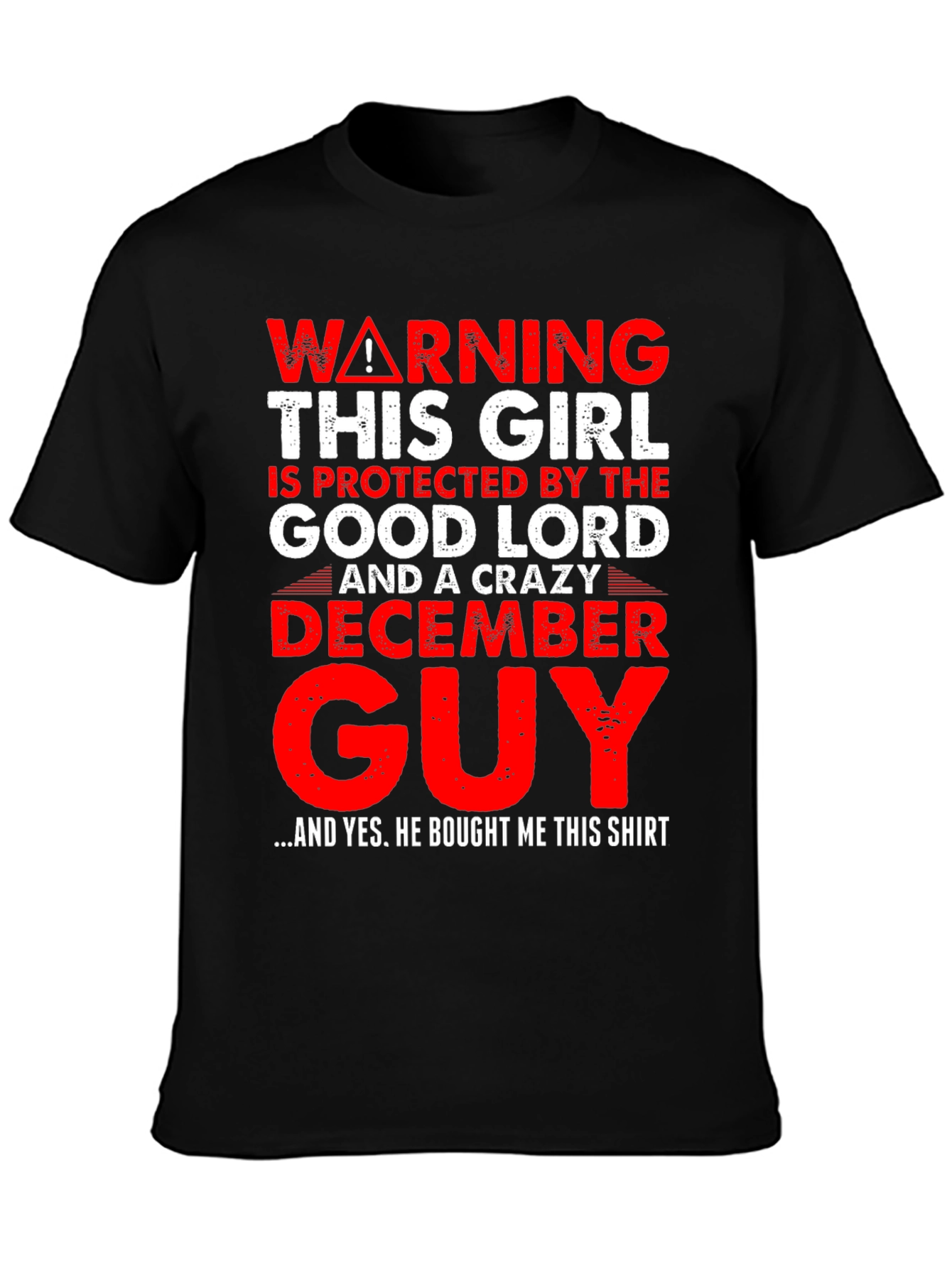 Black Warning Protected by Good Lord & Crazy December Guy T-Shirt view 3