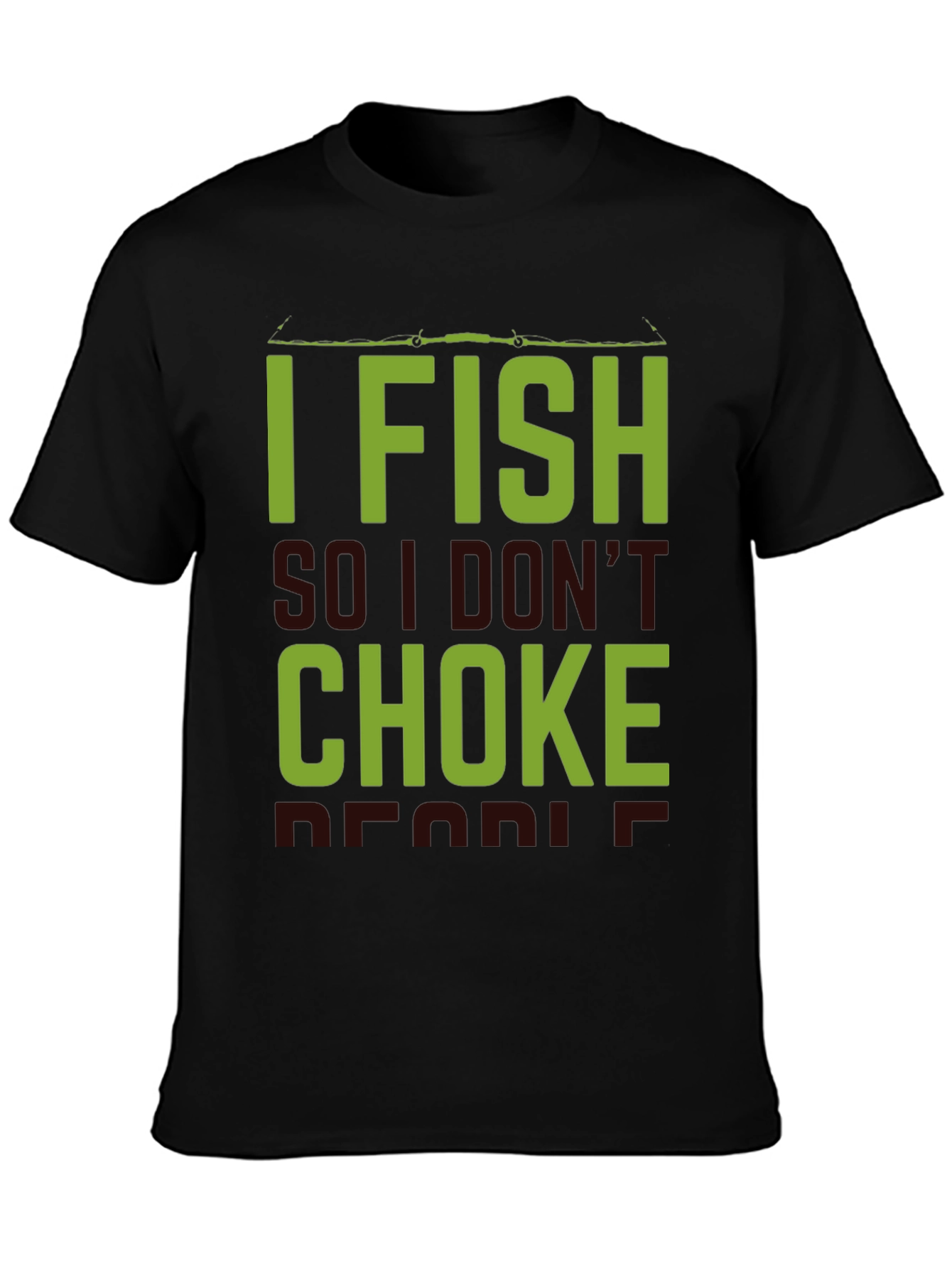 Black I Fish So I Don't Choke People Black T-Shirt view 3