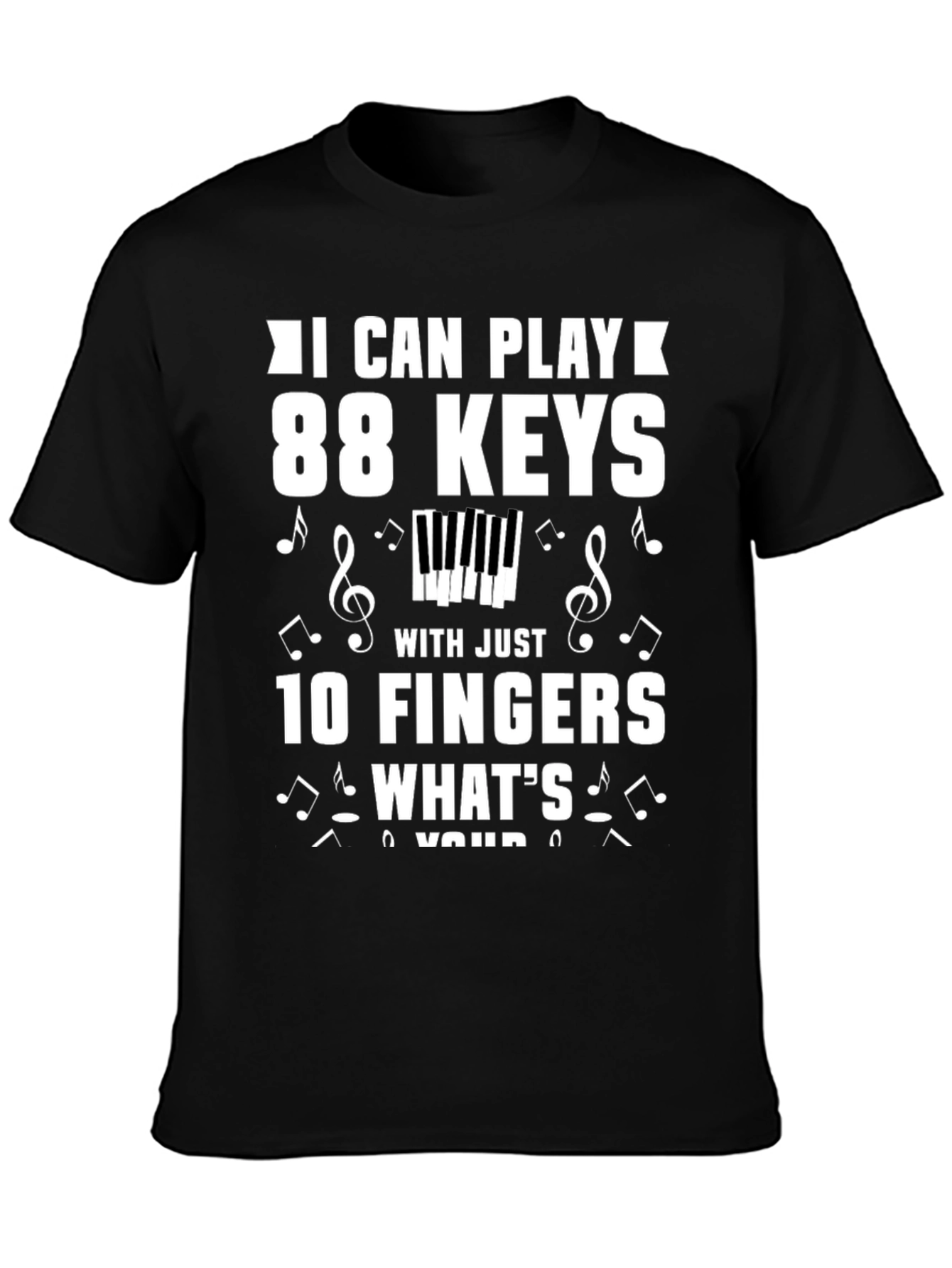 Black Piano Player T-Shirt - 88 Keys, 10 Fingers Musician Tee view 3