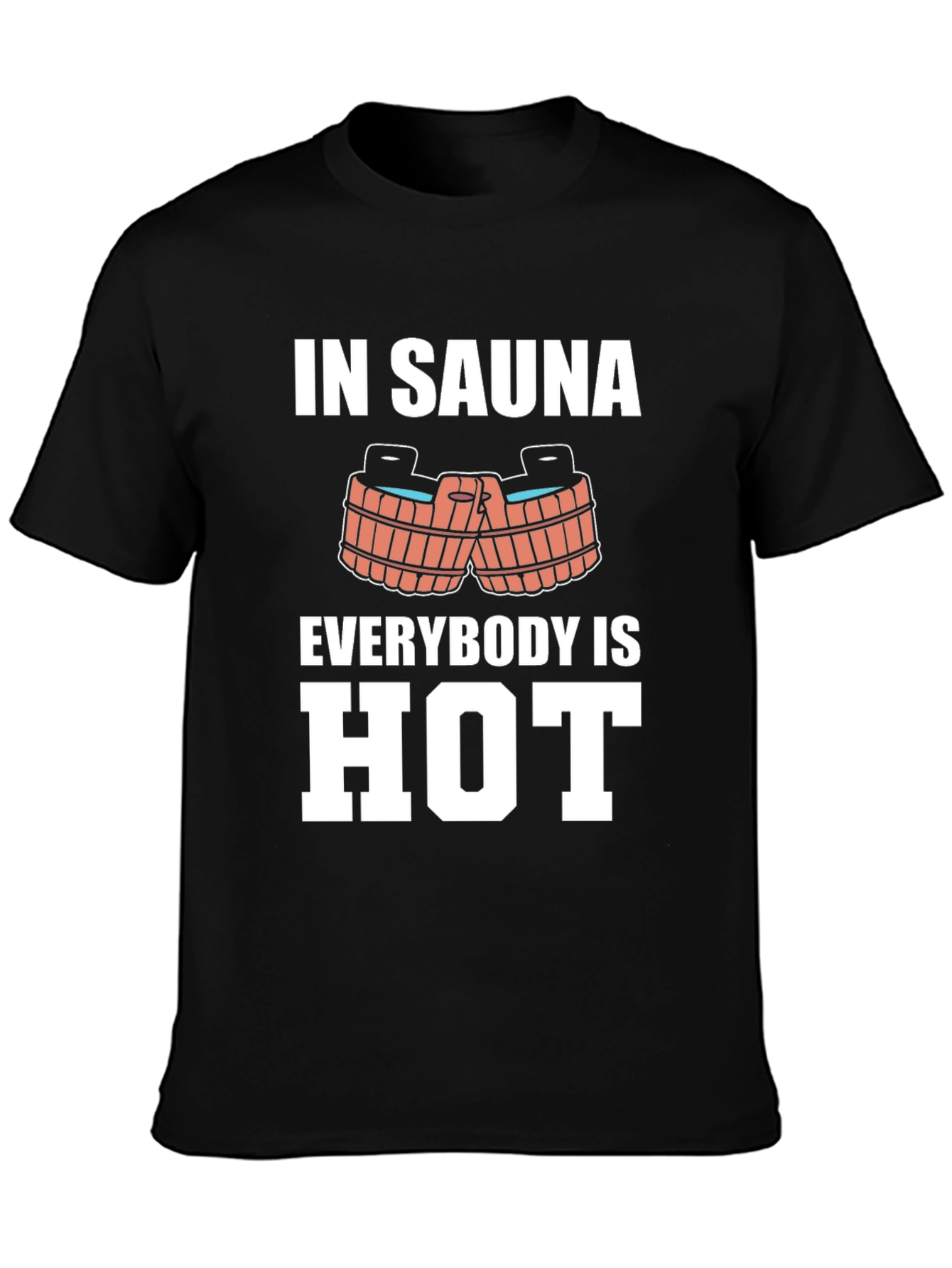 Black Sauna Humor Graphic Tee - In Sauna Everybody is Hot! view 3
