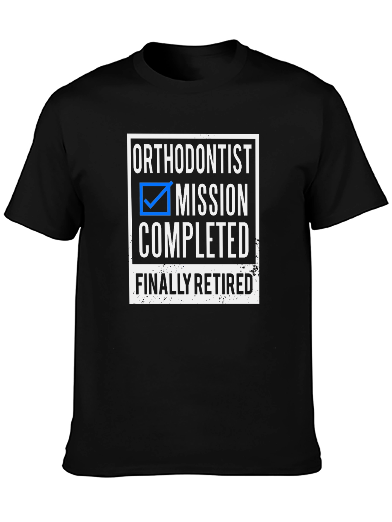 Black Orthodontist Retirement T-Shirt - Mission Completed! view 3