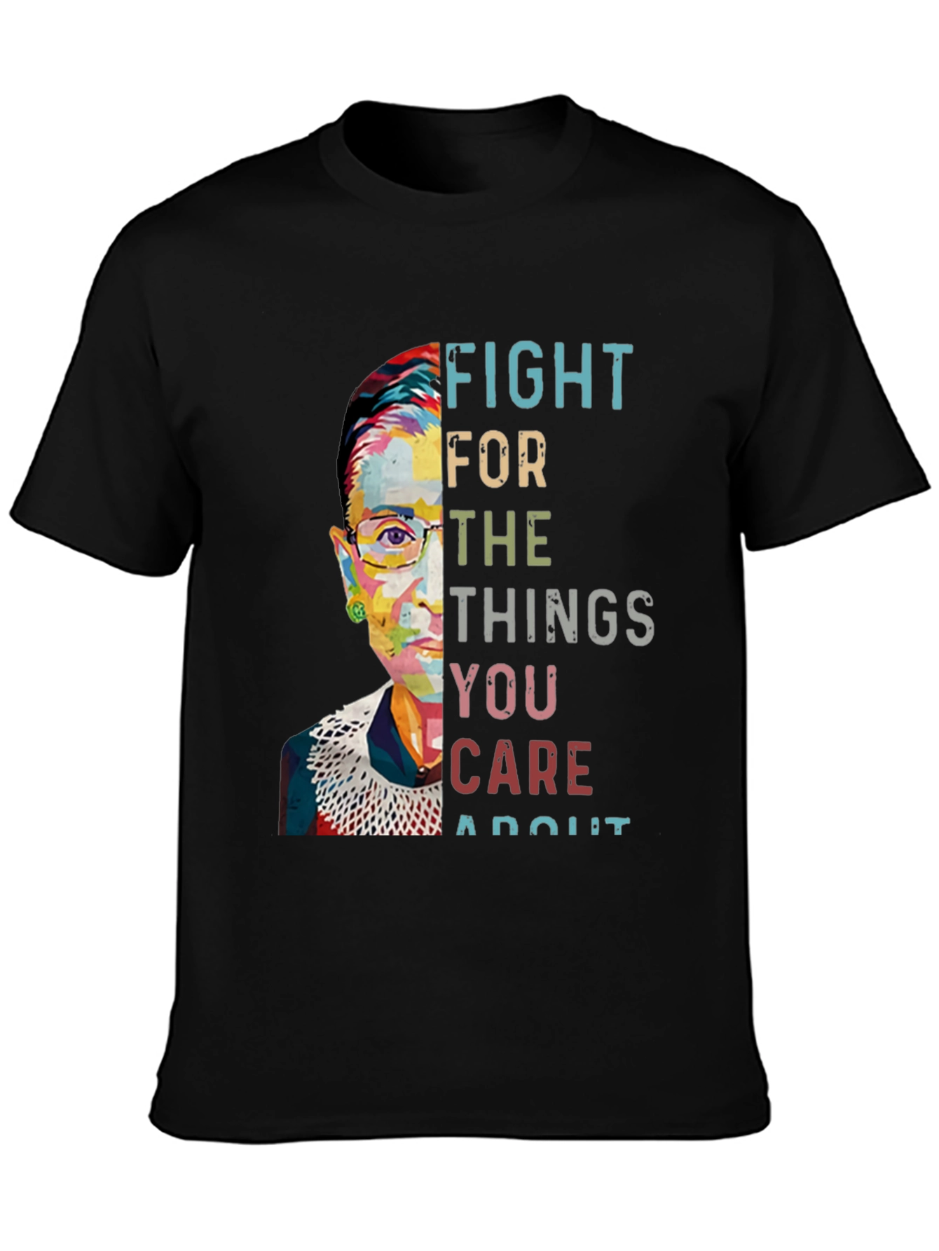 Black Fight For What You Care About T-Shirt view 3