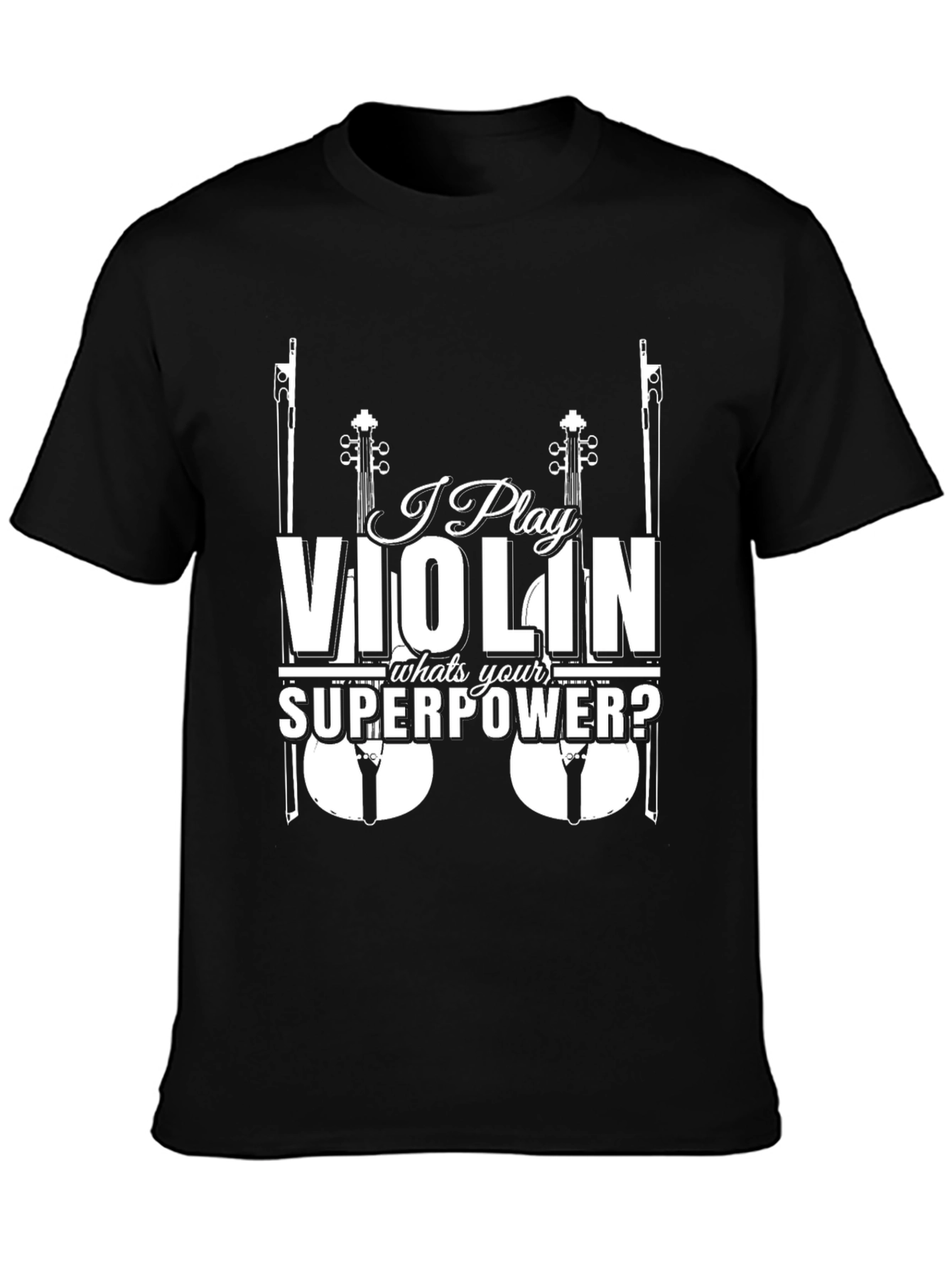 Black I Play Violin What's Your Superpower Funny Musician T-Shirt view 3