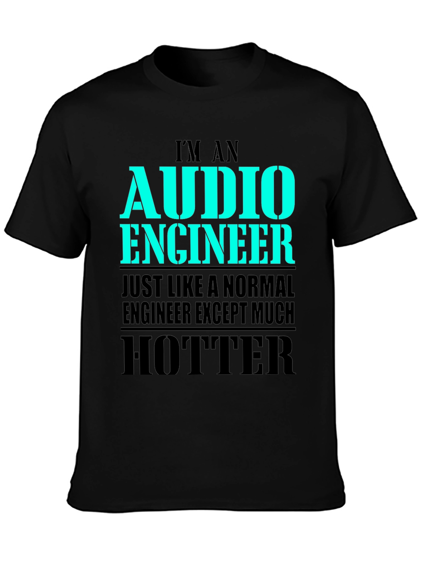 Black Funny Audio Engineer T-Shirt - Hotter Than Normal Engineer view 3