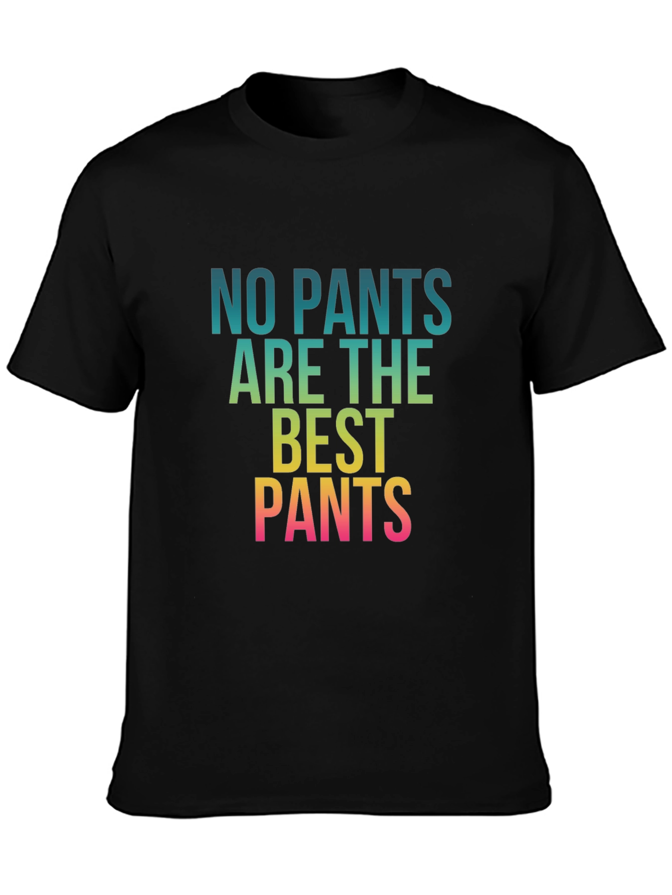 Black No Pants Are The Best Pants Graphic Tee view 3