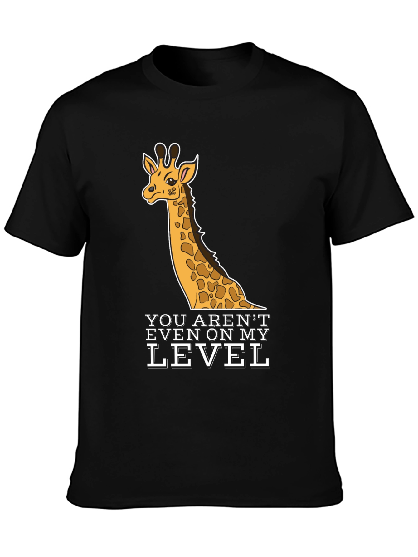 Black Giraffe T-Shirt - You Aren't Even On My Level - Black view 3
