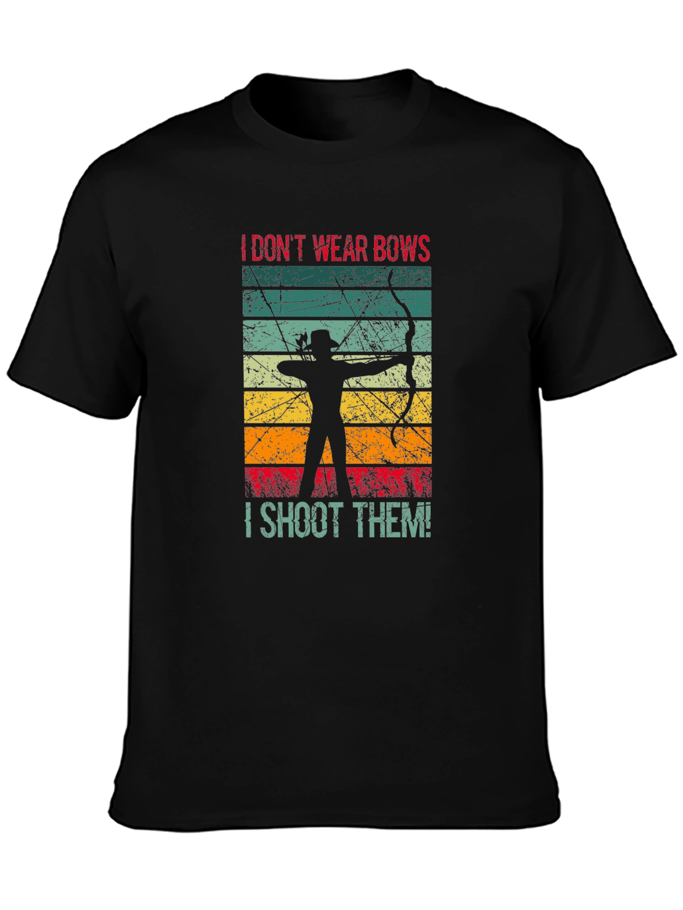 Black I Don't Wear Bows I Shoot Them T-Shirt view 3
